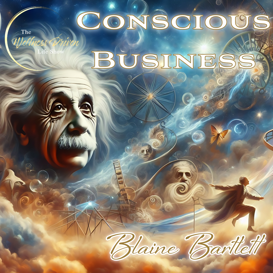 Compassionate Leadership & Conscious Business ft. Blaine Bartlett episode artwork