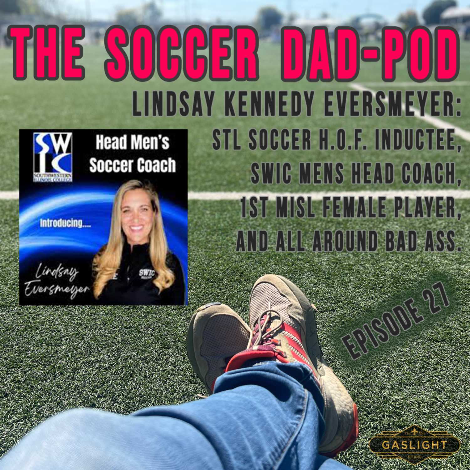 Episode 27: Lindsay Kennedy Eversmeyer - STL Soccer Hall of Fame Inductee, and Bad !!! episode artwork