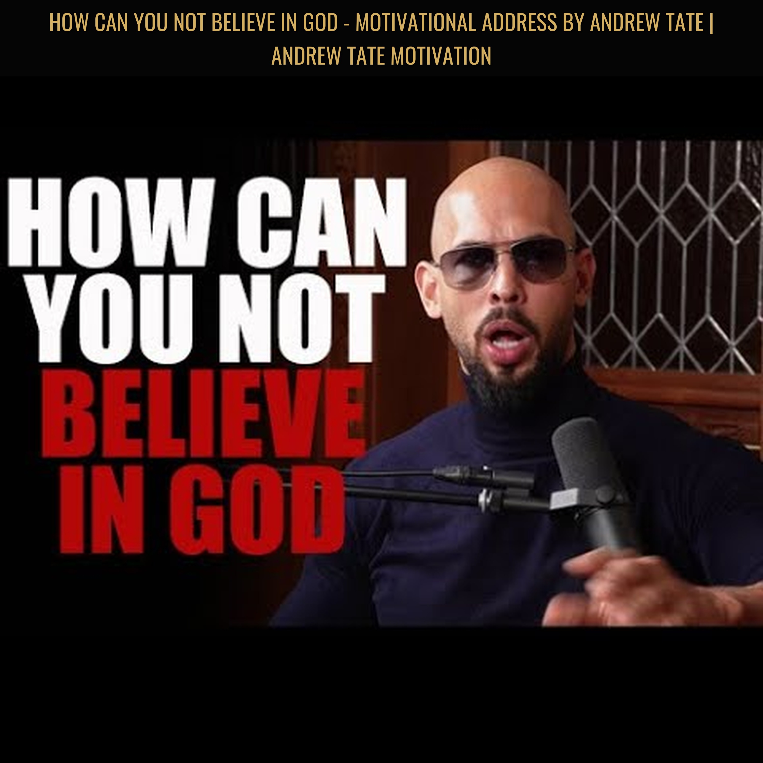 HOW CAN YOU NOT BELIEVE IN GOD - Motivational Address by Andrew Tate | Andrew Tate Motivation