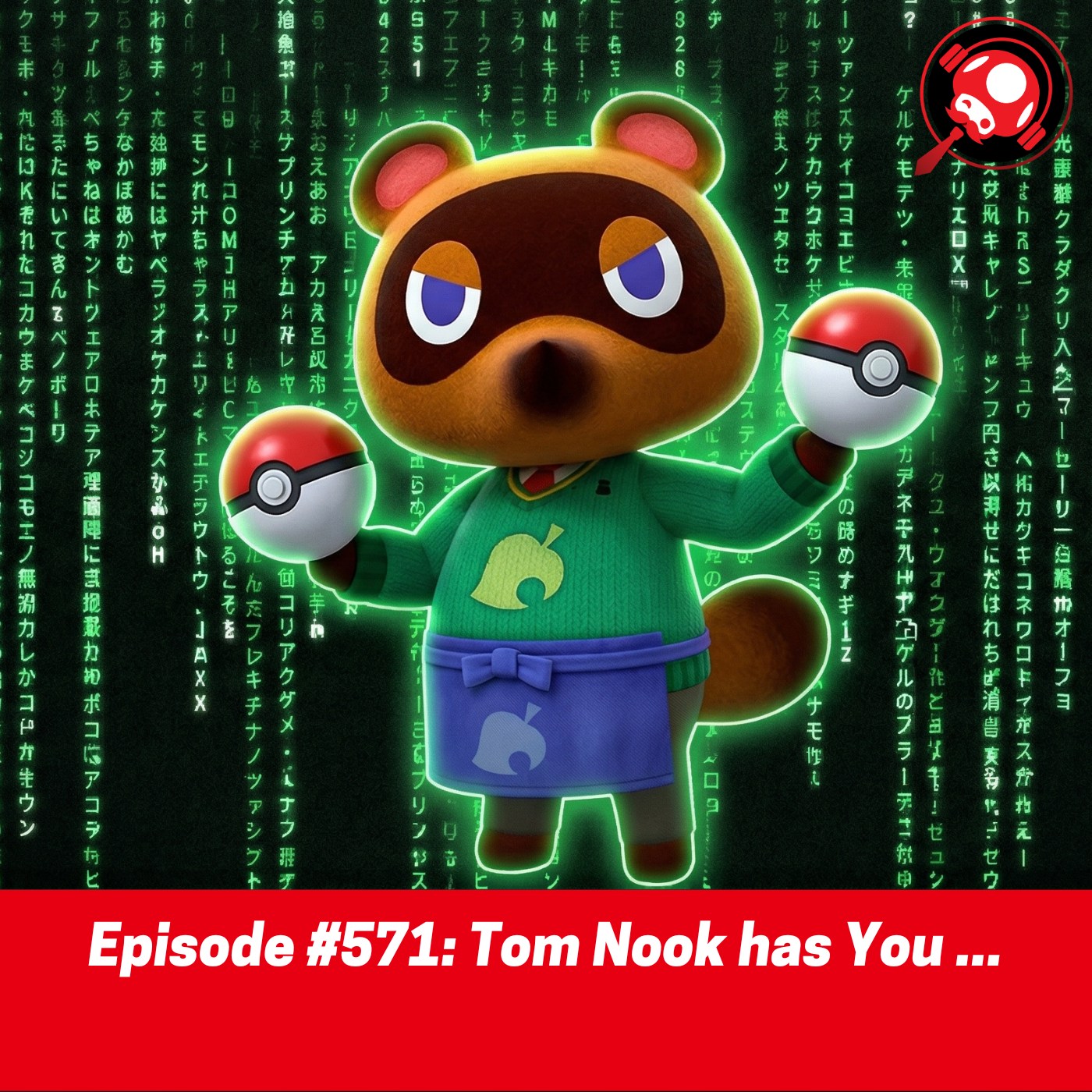 #571: Tom Nook has You ...
