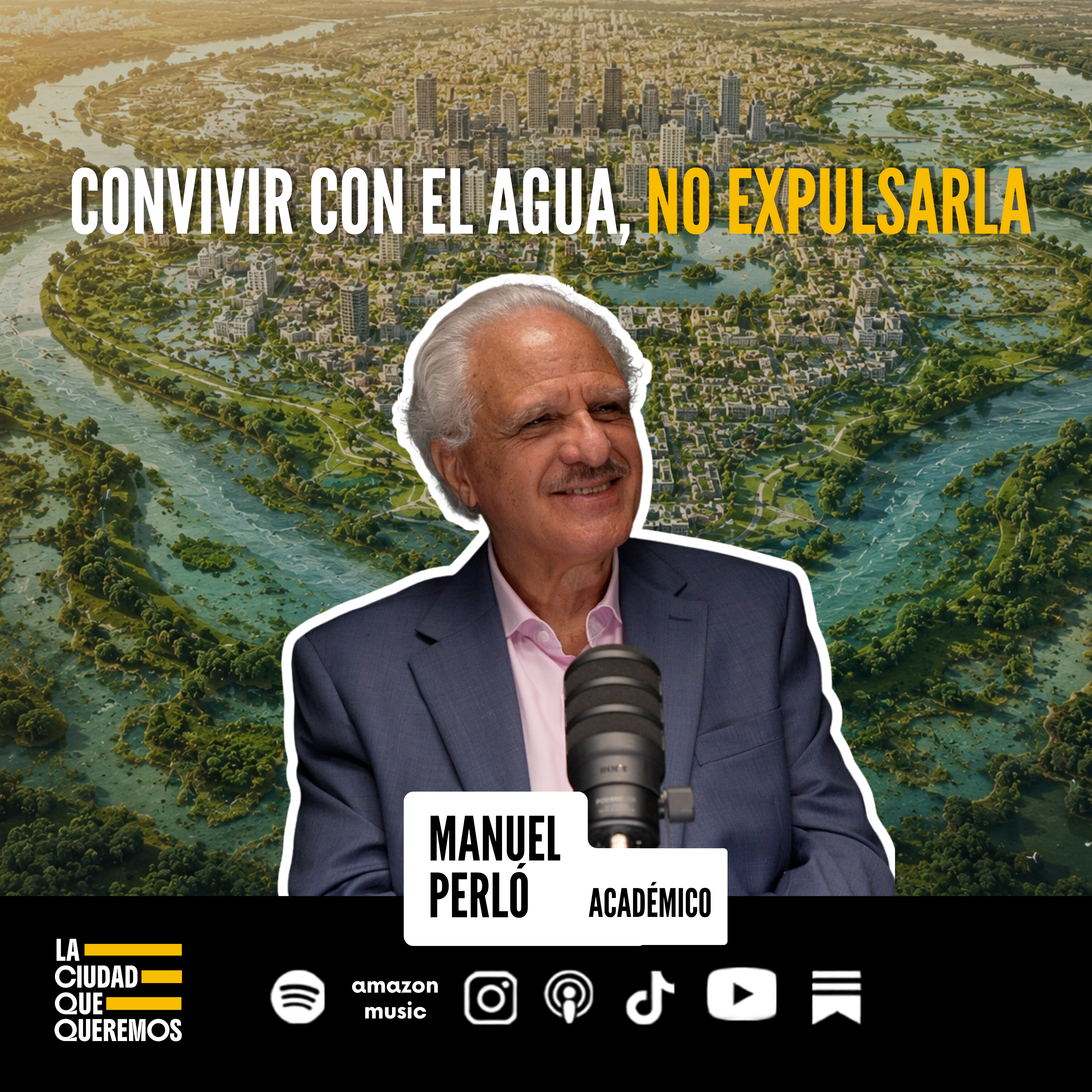 Debemos convivir con el agua, no expulsarla. | Manuel Perló | Ep. 43 episode artwork