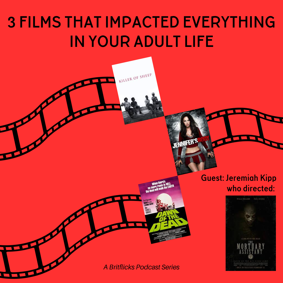Jeremiah Kipp and Movies That Changed Your Life: Killer Of Sheep, Dawn Of The Dead & Jennifer's Body