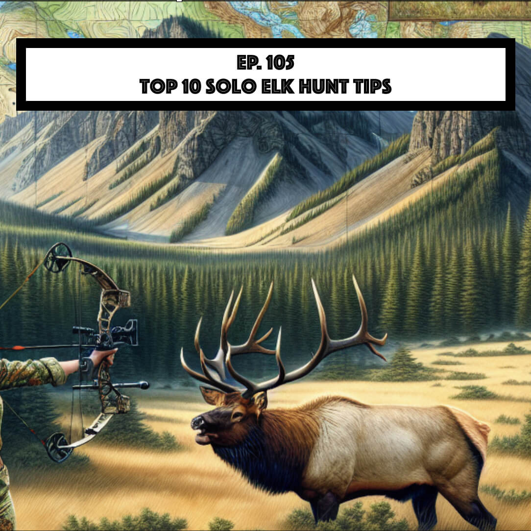 Hunt Detail - Top 10 Solo Elk Hunt Tips