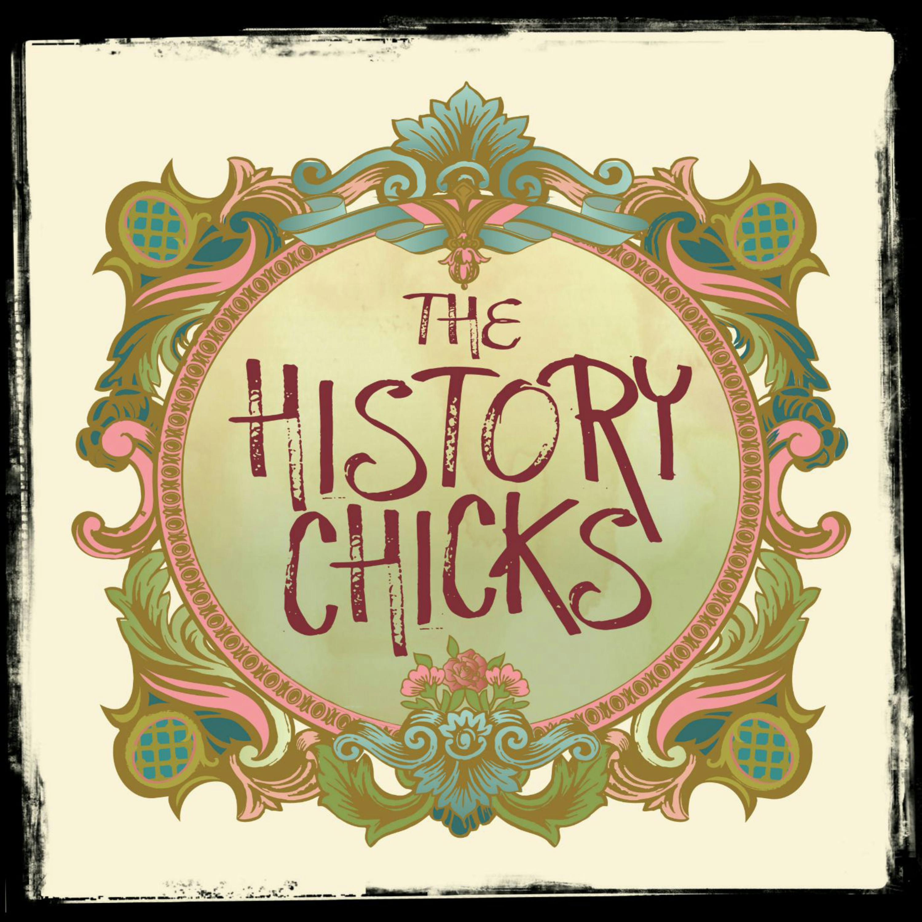 The History Chicks : A Women's History Podcast Artwork