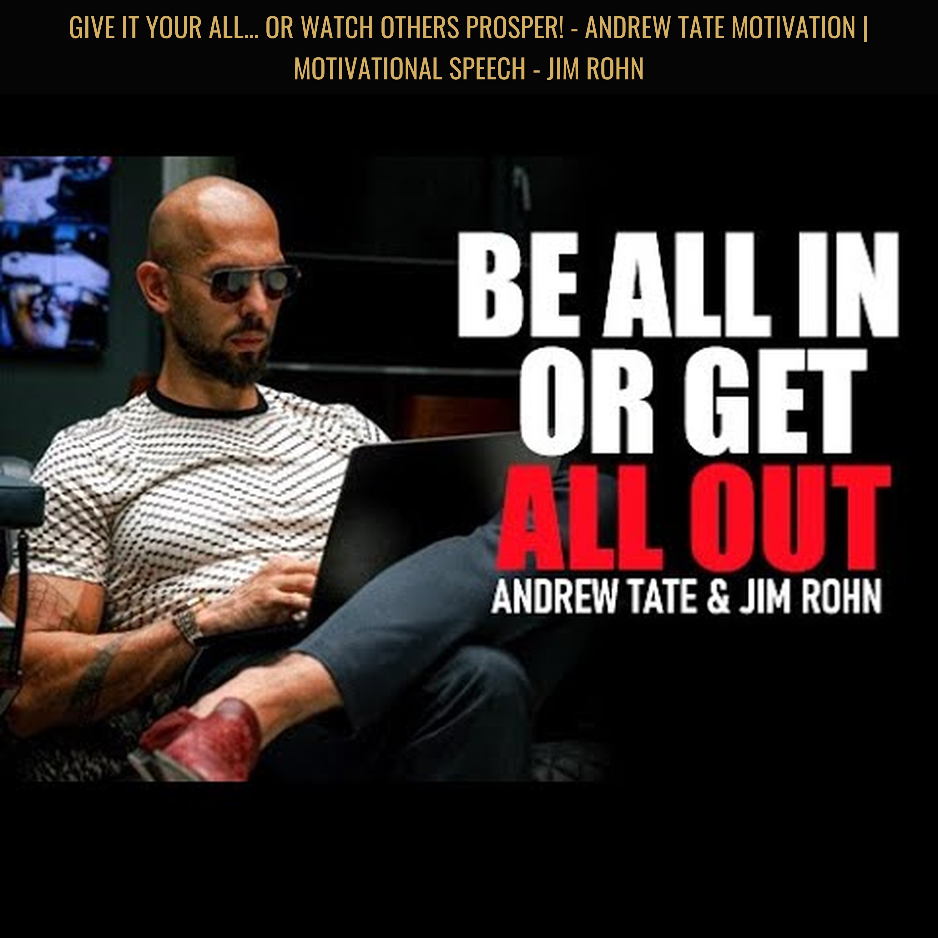 GIVE IT YOUR ALL… OR WATCH OTHERS PROSPER! - Andrew Tate Motivation | Motivational Speech - Jim Rohn