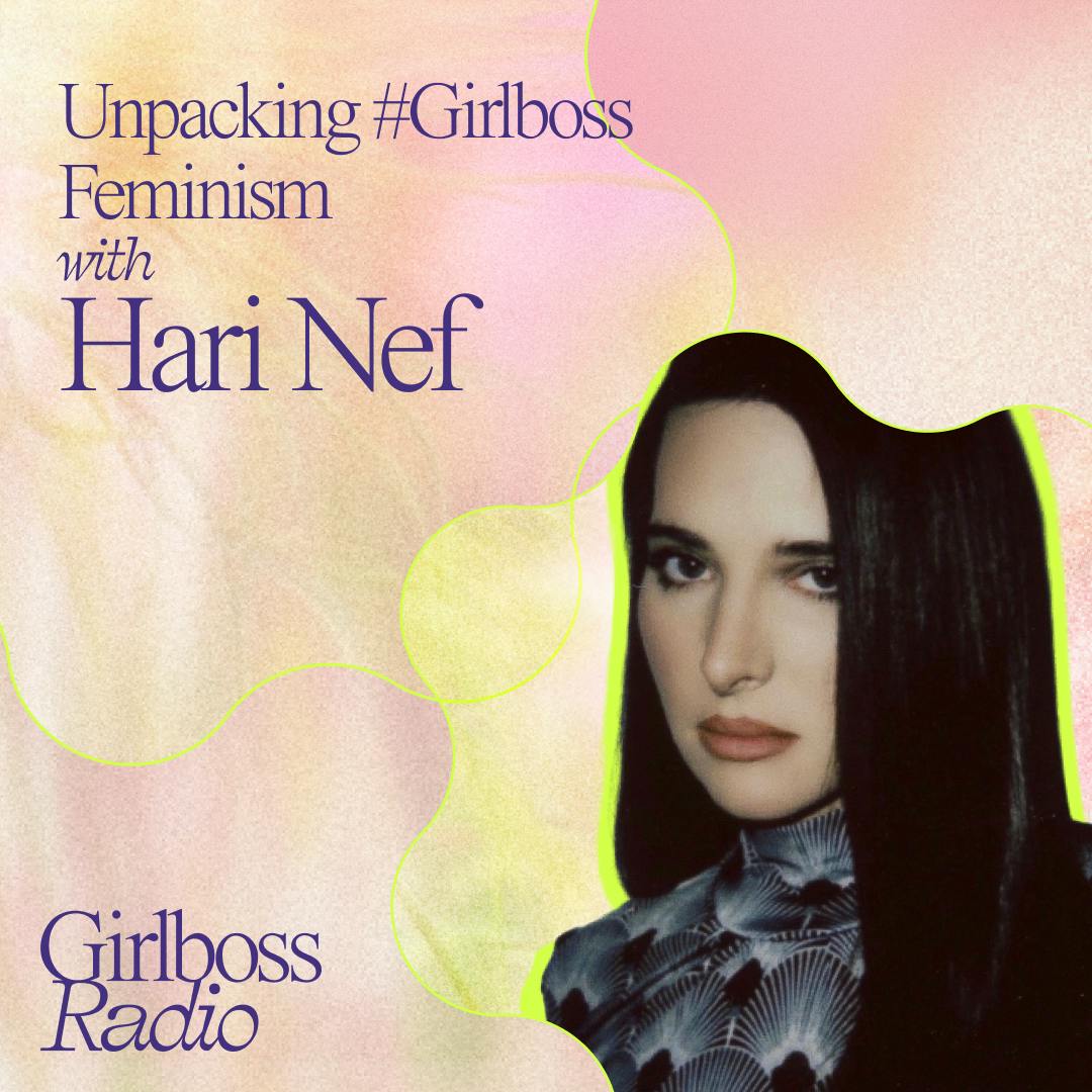 Unpacking #Girlboss Feminism with Hari Nef