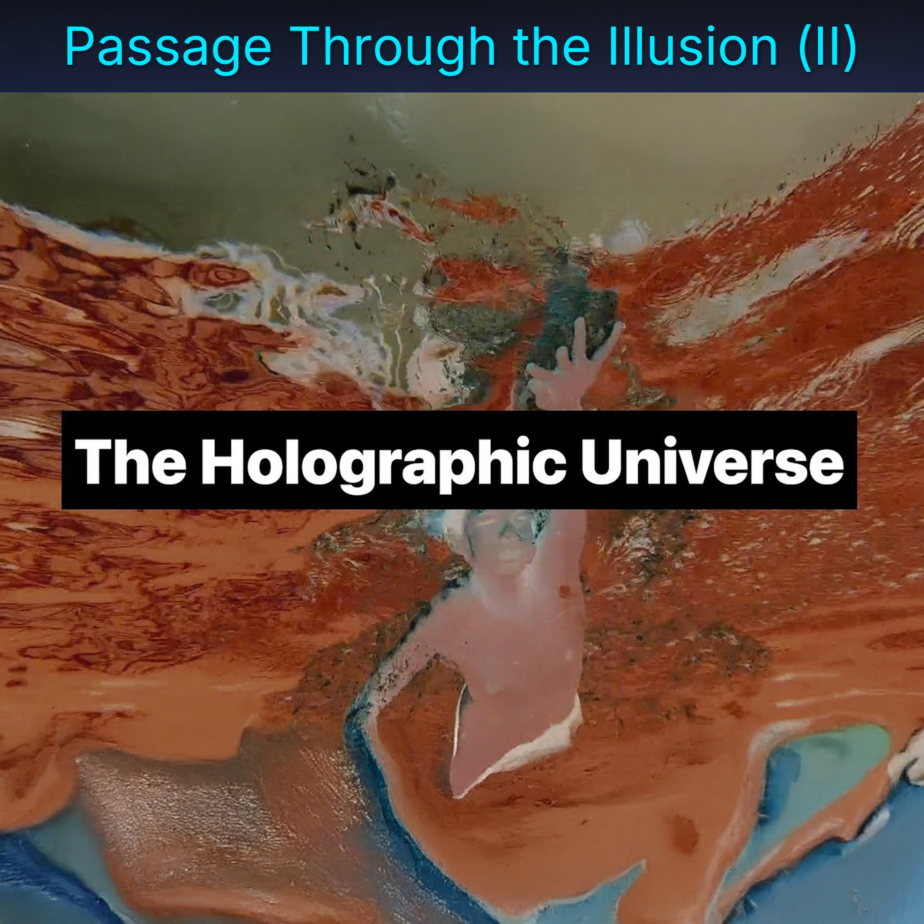Passage Through the Illusion (II)