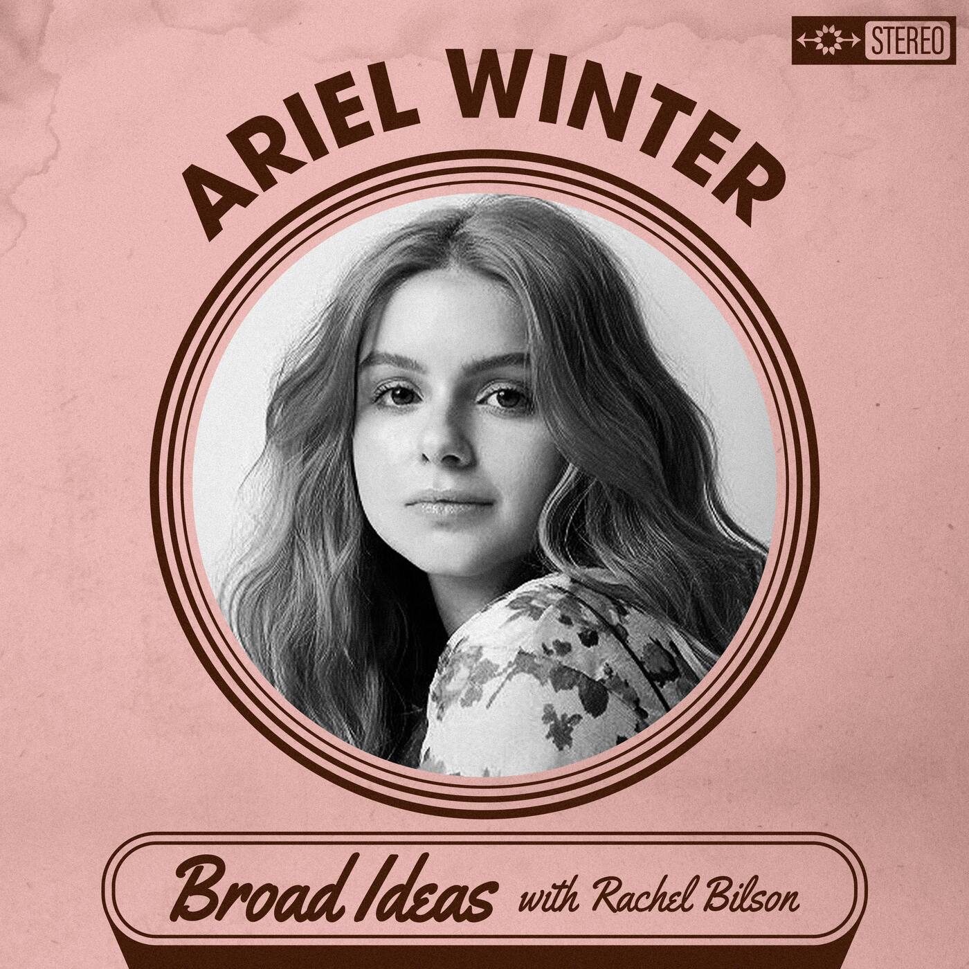 Ariel Winter on Body Trauma, Ketamine, and Dick Pics