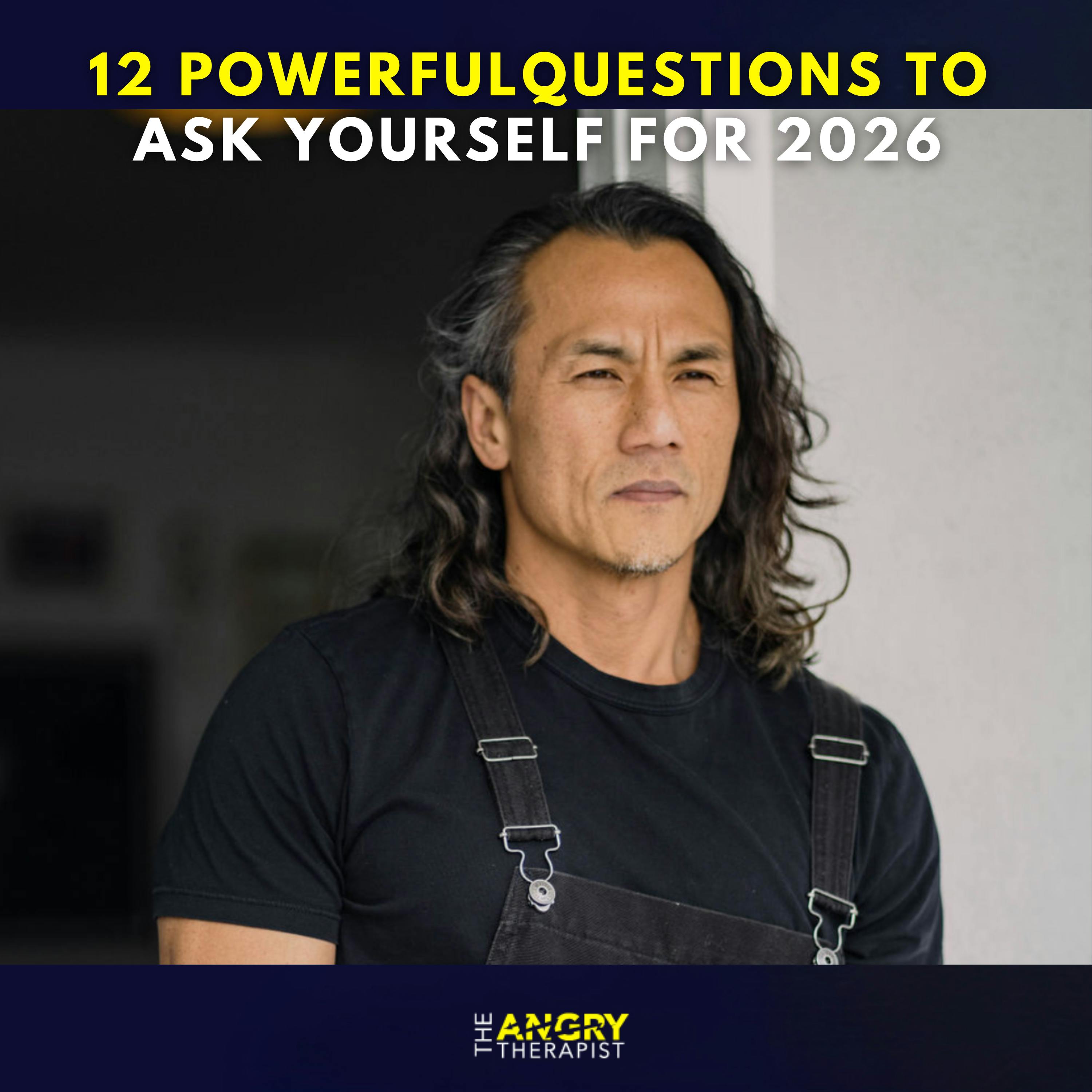 12 Powerful Questions to Ask Yourself for 2026 12 Powerful Questions to Ask Yourself for 2026