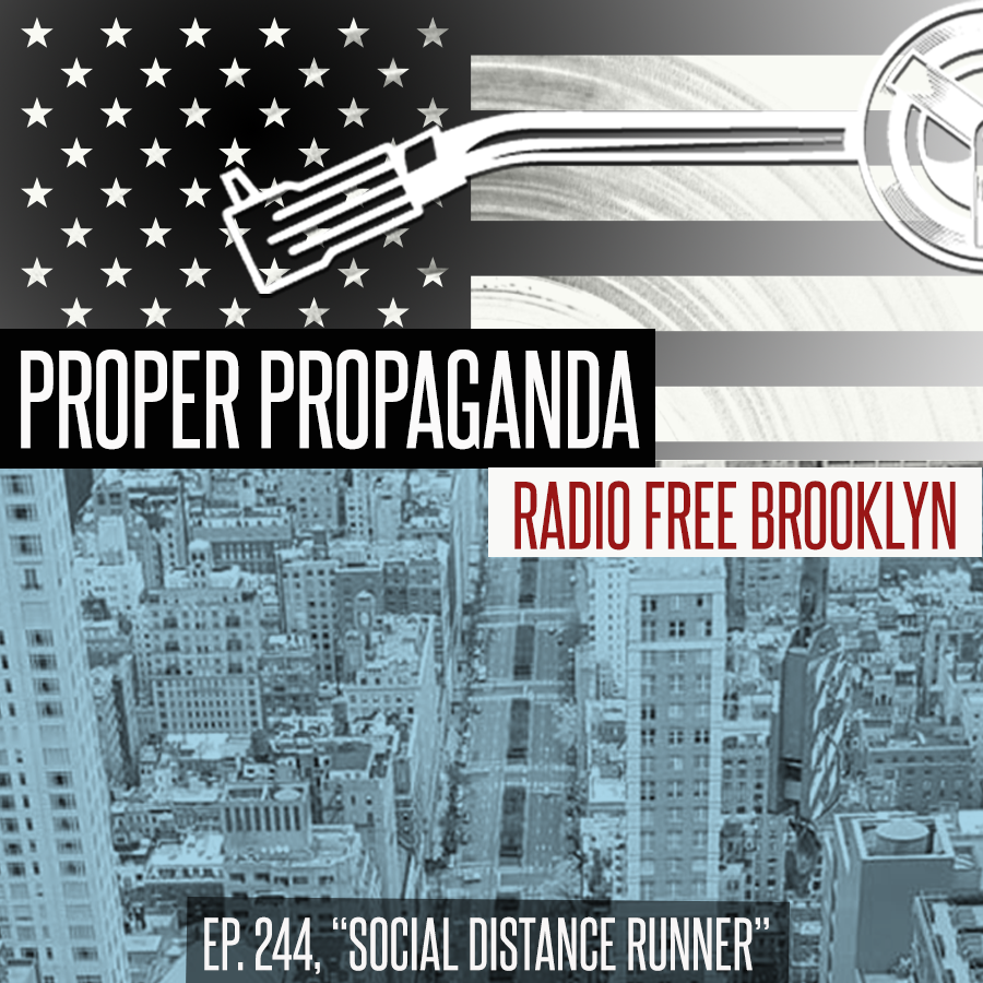 Proper Propaganda Ep. 244, "Social Distance Runner" episode artwork