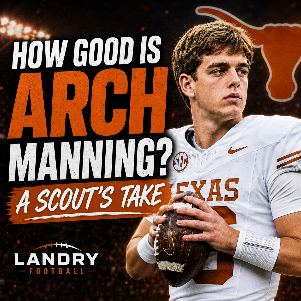 How Good Is Arch Manning? A Scout’s Take episode artwork