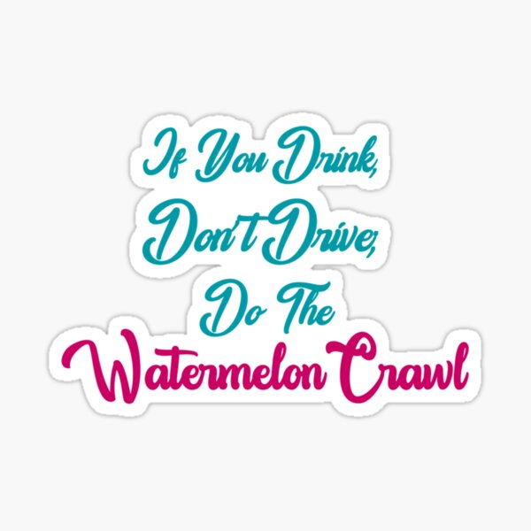 The Watermelon Crawl
