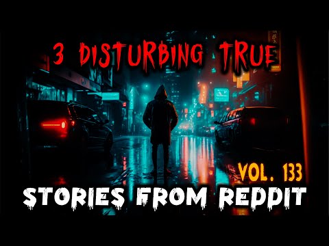 Vol. 133: True Tales of Terror - 3 Real Reddit Stories That Will Haunt Your Nightmares episode artwork