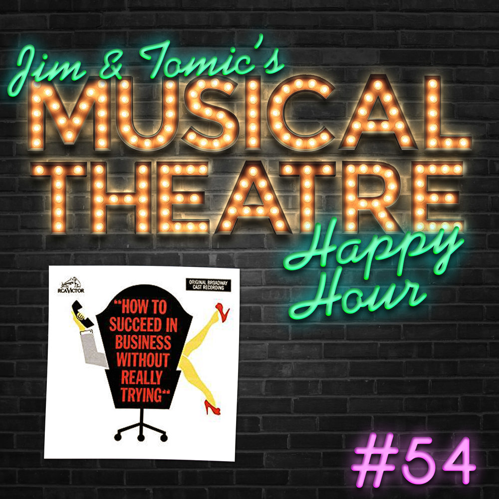 Happy Hour #54: How to Podcast  - ‘How to Succeed in Business Without Really Trying’ episode artwork