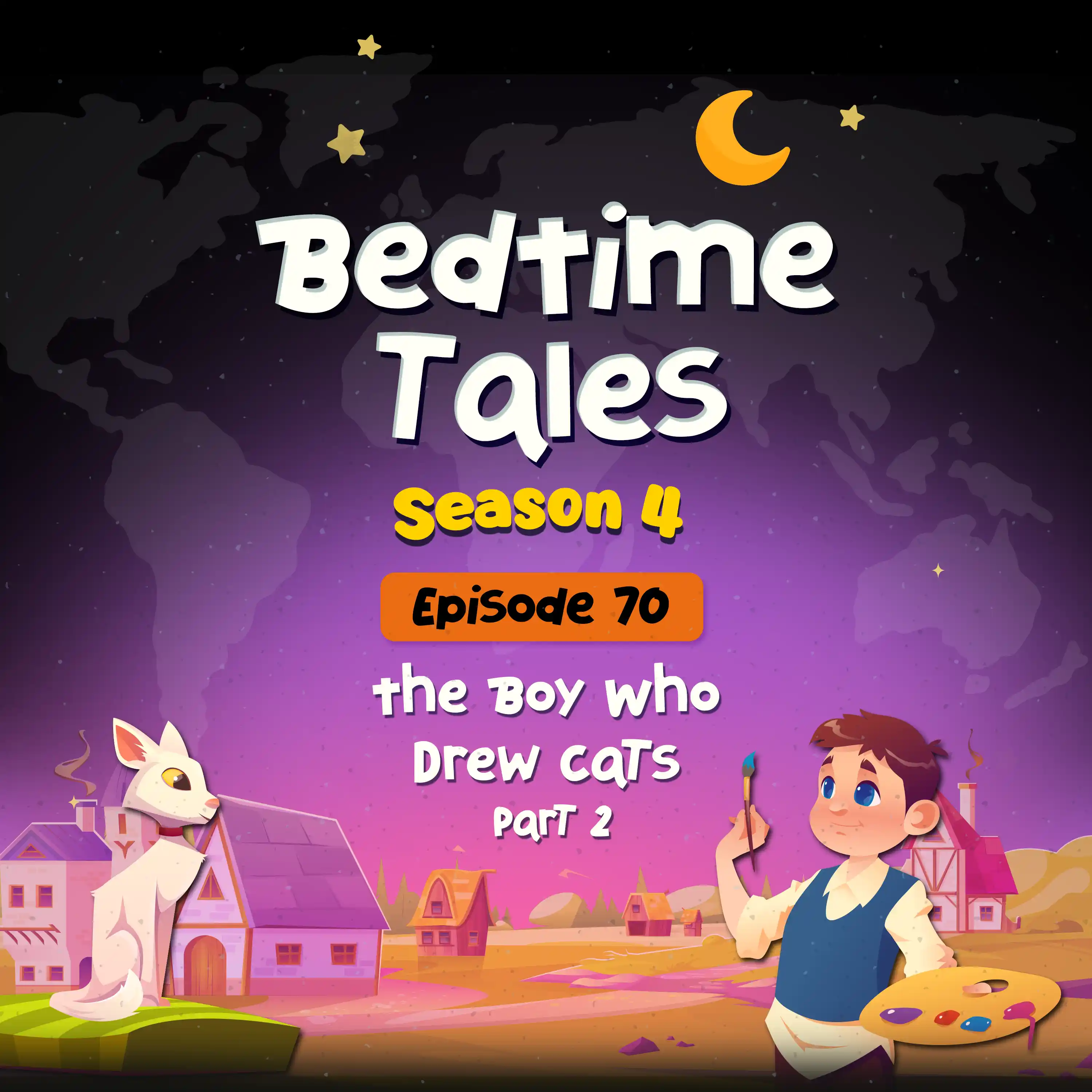 The Boy Who Drew Cats Part 2 | Bedtime Tales S4E70