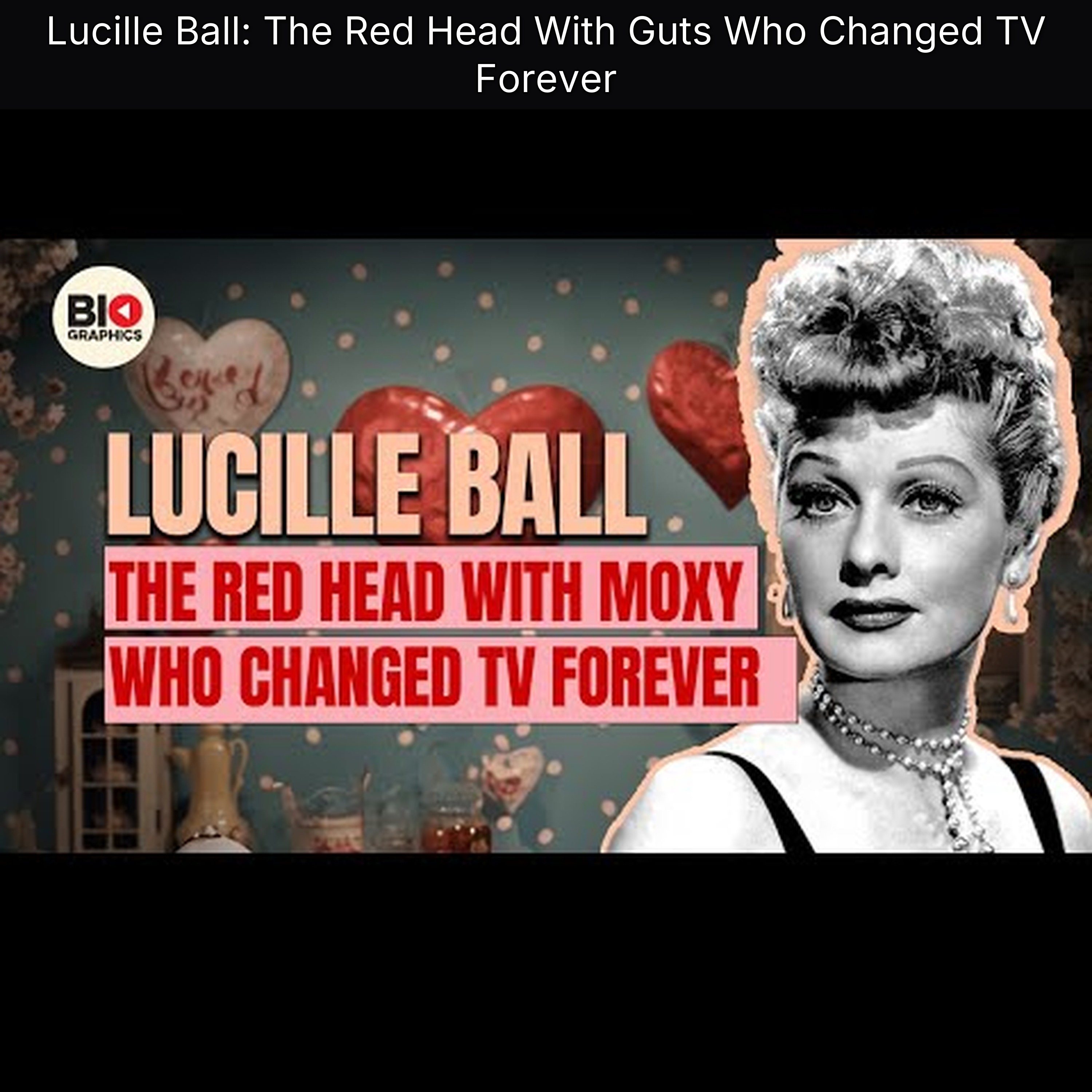 Lucille Ball: The Red Head With Guts Who Changed TV Forever