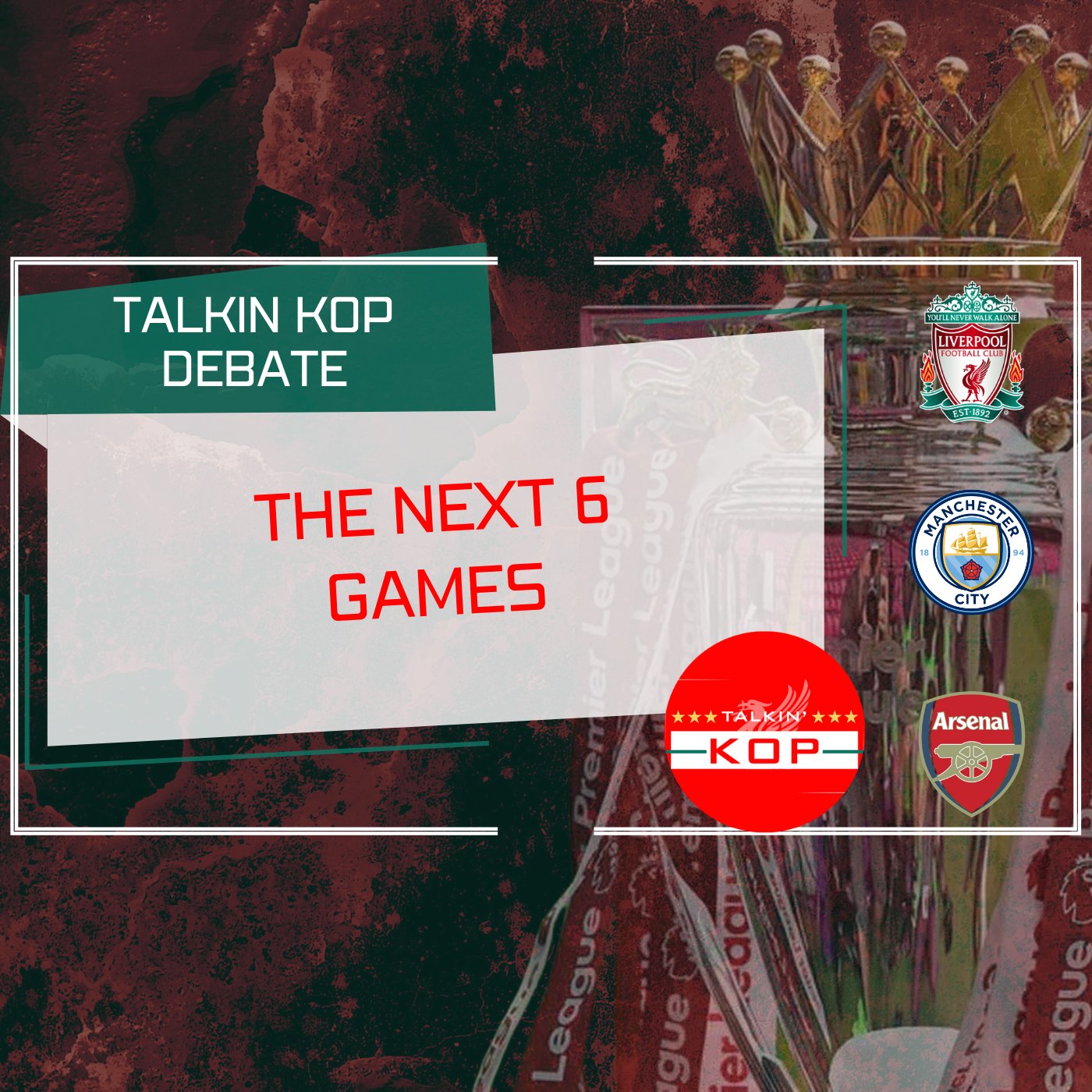 The Next 6 Games | Liverpool, City and Arsenal episode artwork