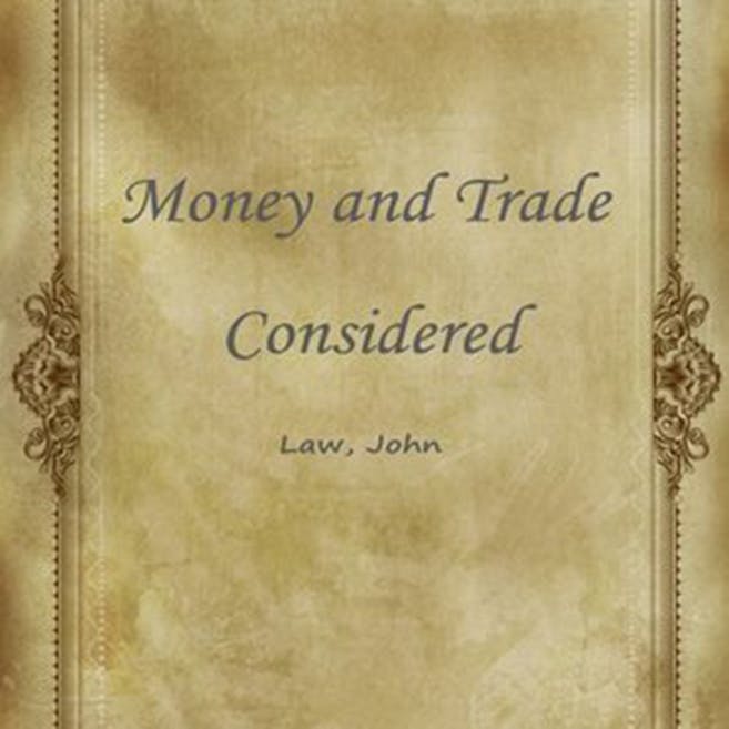 Money and Trade Considered by John Law ~ Full Audiobook