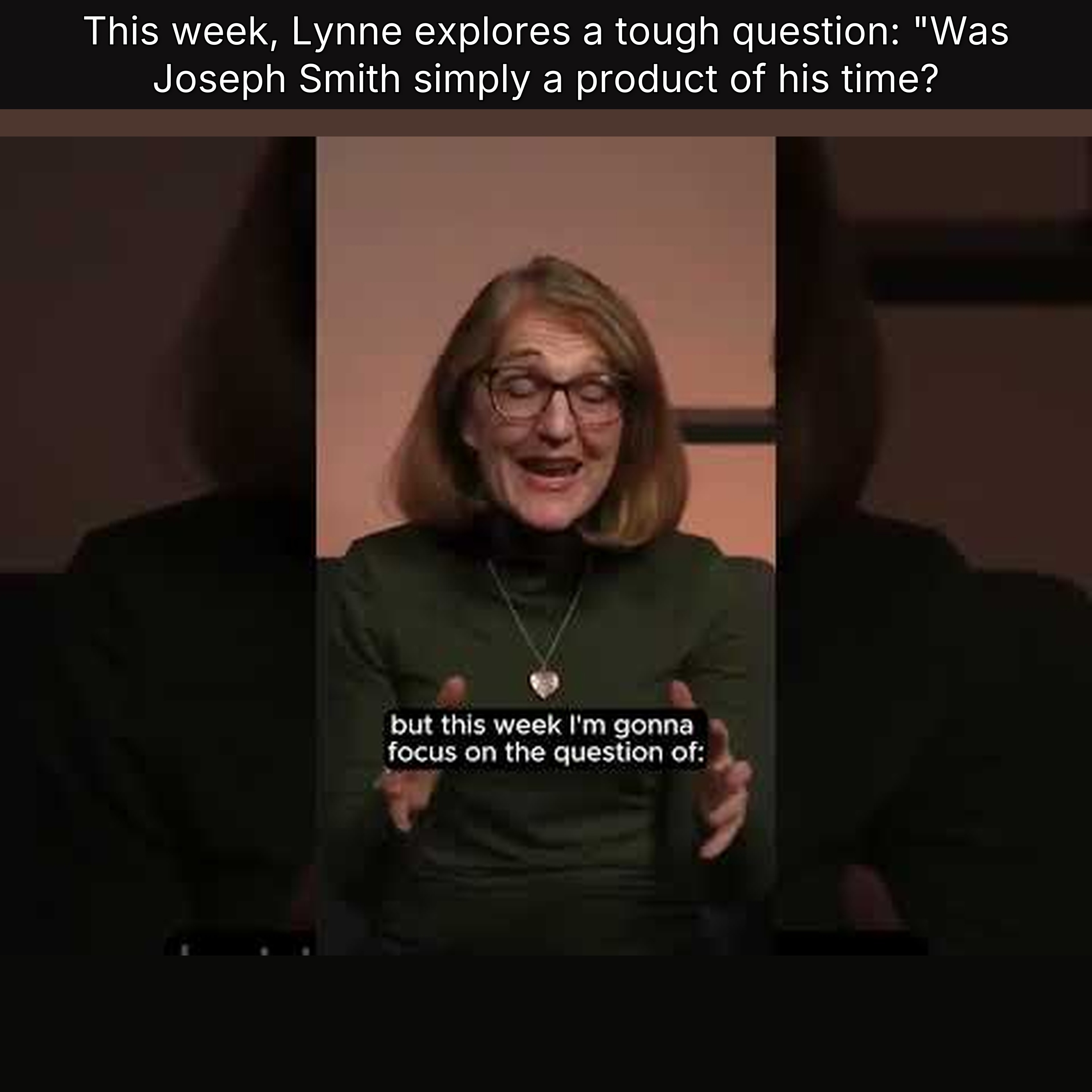 This week, Lynne explores a tough question: "Was Joseph Smith simply a product of his time? episode artwork