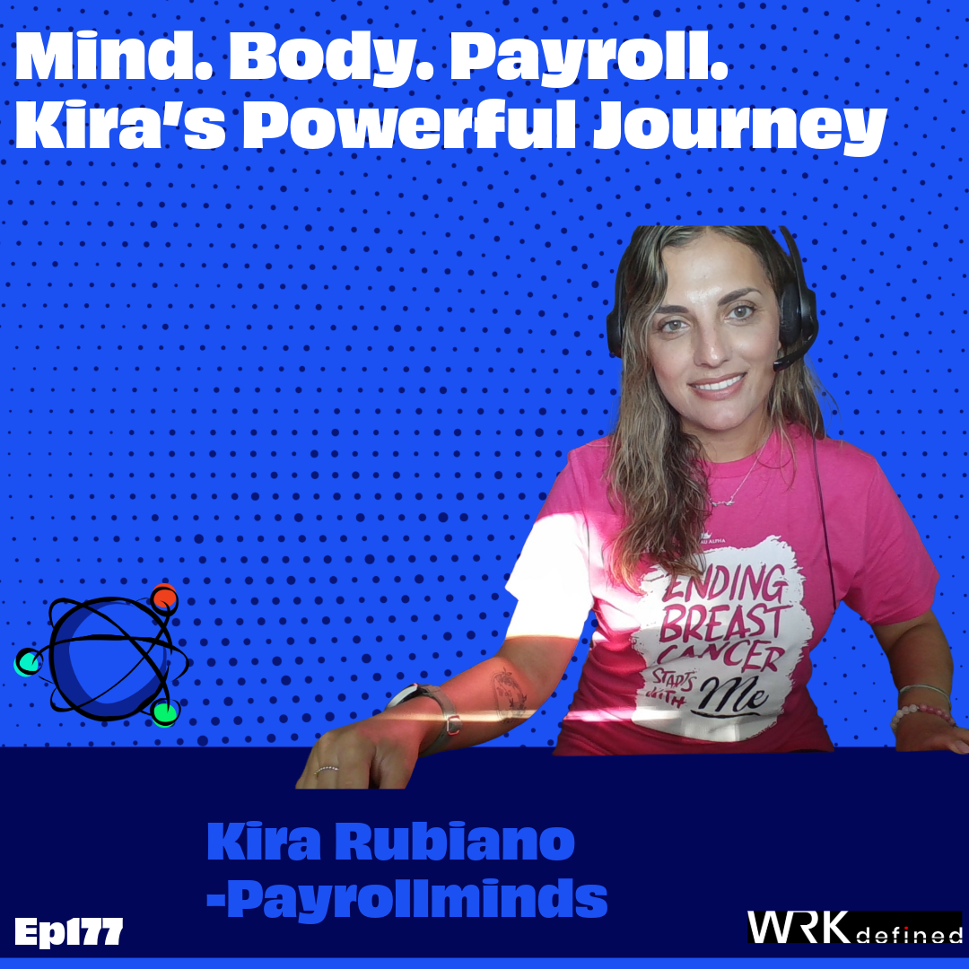 Mind. Body. Payroll. -  Kira’s Powerful Journey