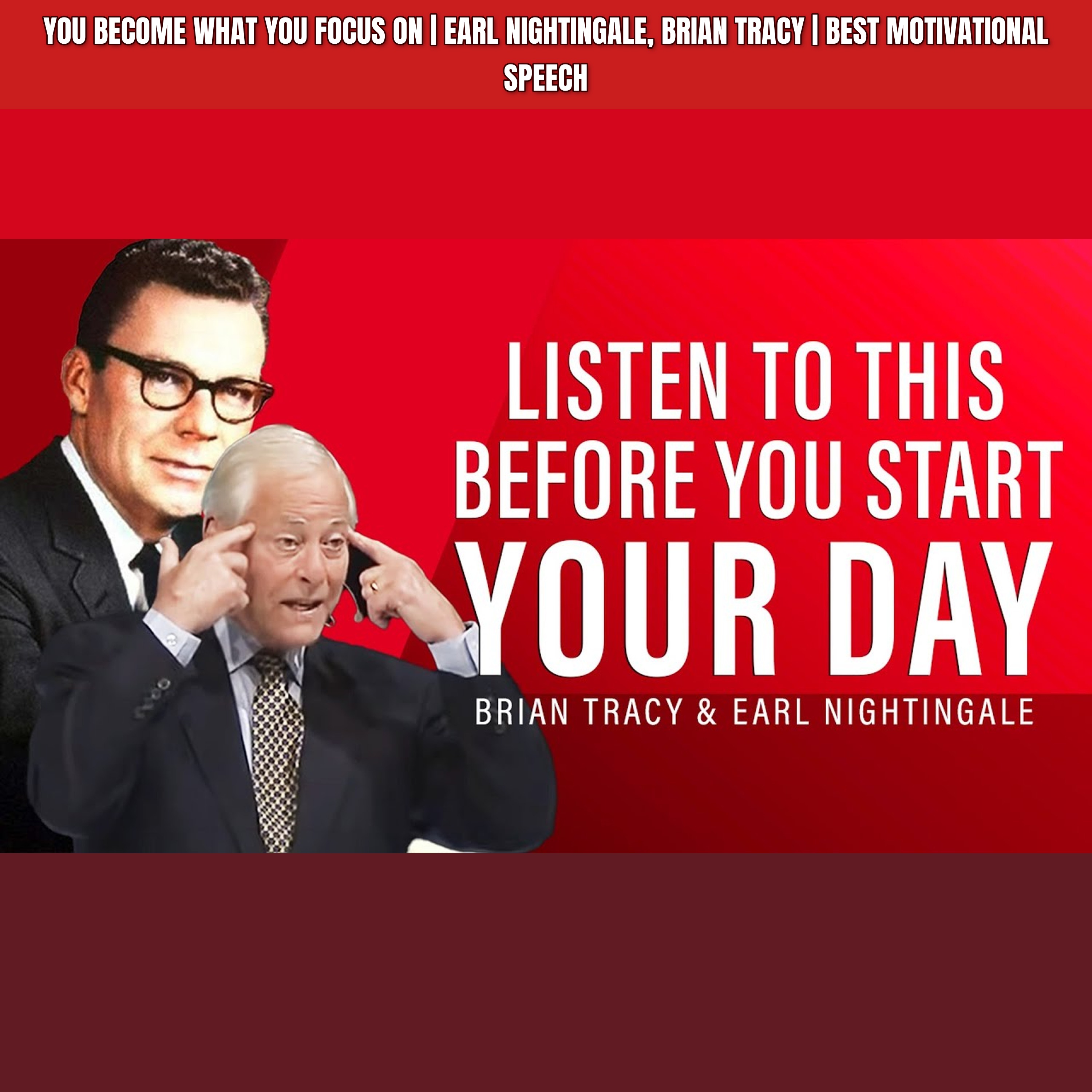 YOU BECOME WHAT YOU FOCUS ON | Earl Nightingale, Brian Tracy | Best Motivational Speech episode artwork