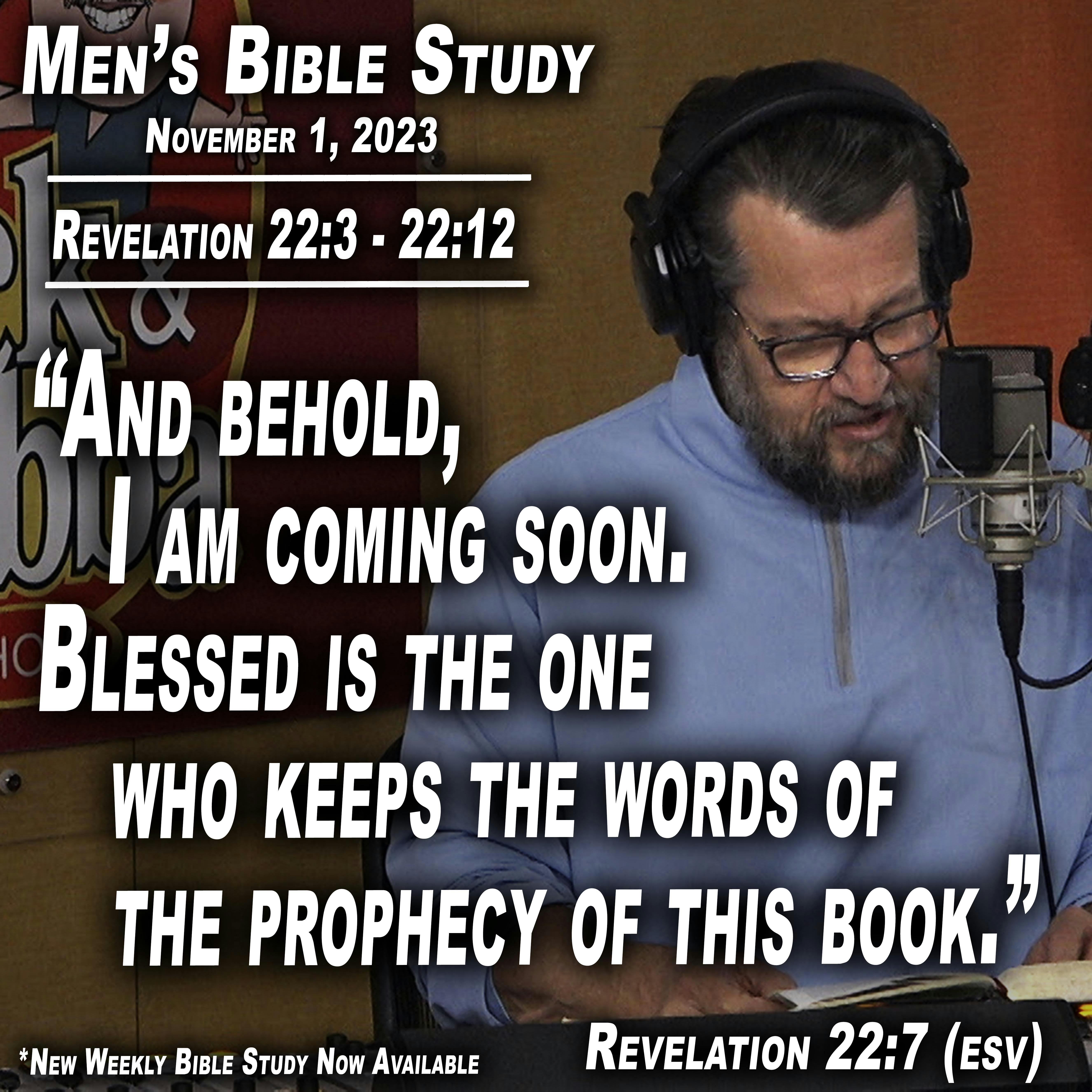 Revelation 22:3 - 22:12 | Men's Bible Study by Rick Burgess