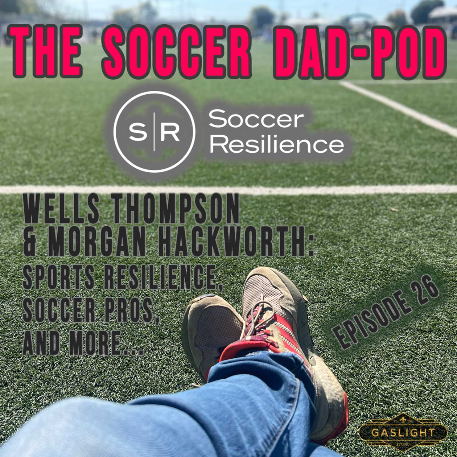 Episode 26: Wells Thompson & Morgan Hackworth - Sports Resilience! episode artwork