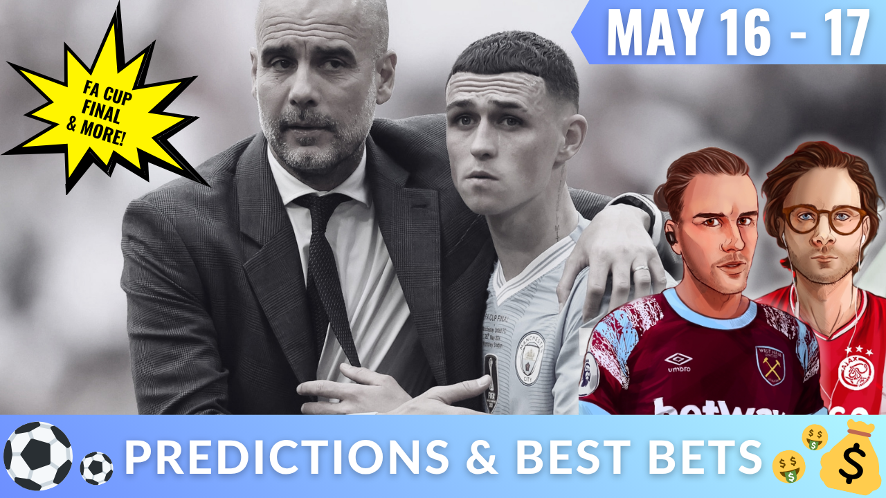 FA Cup Final Betting Preview | plus Premier League, La Liga, Bundesliga, Ligue 1