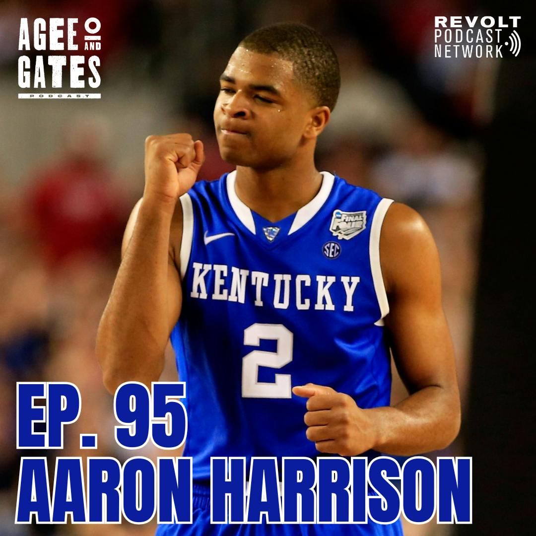 Ep.95 Part 1: Aaron Harrison - Kentucky Wildcat Alumni and former NBA Guard Ep.95 Part 1: Aaron Harrison - Kentucky Wildcat Alumni and former NBA Guard