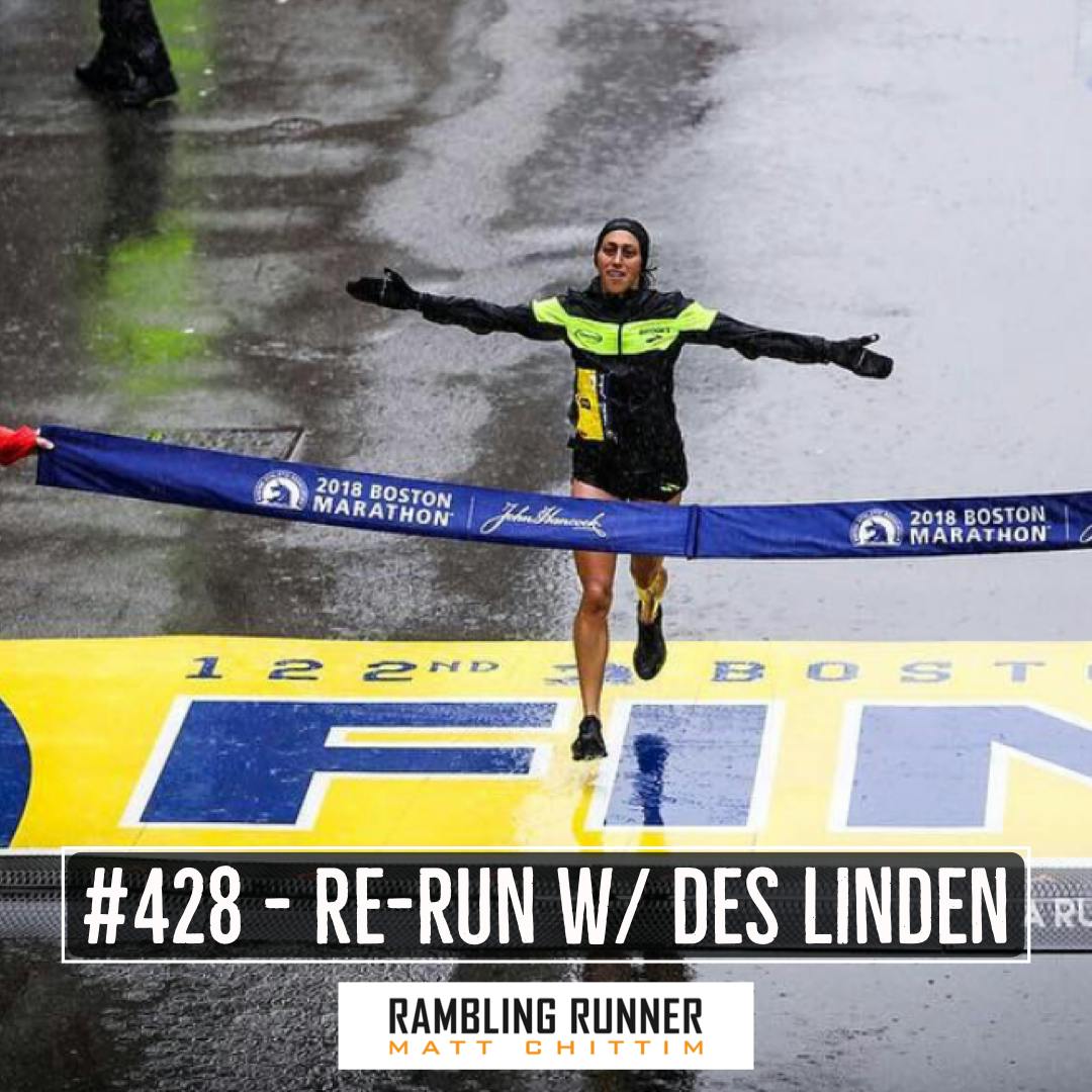 #428 - Des Linden: Re-Run of the 2018 Boston Marathon