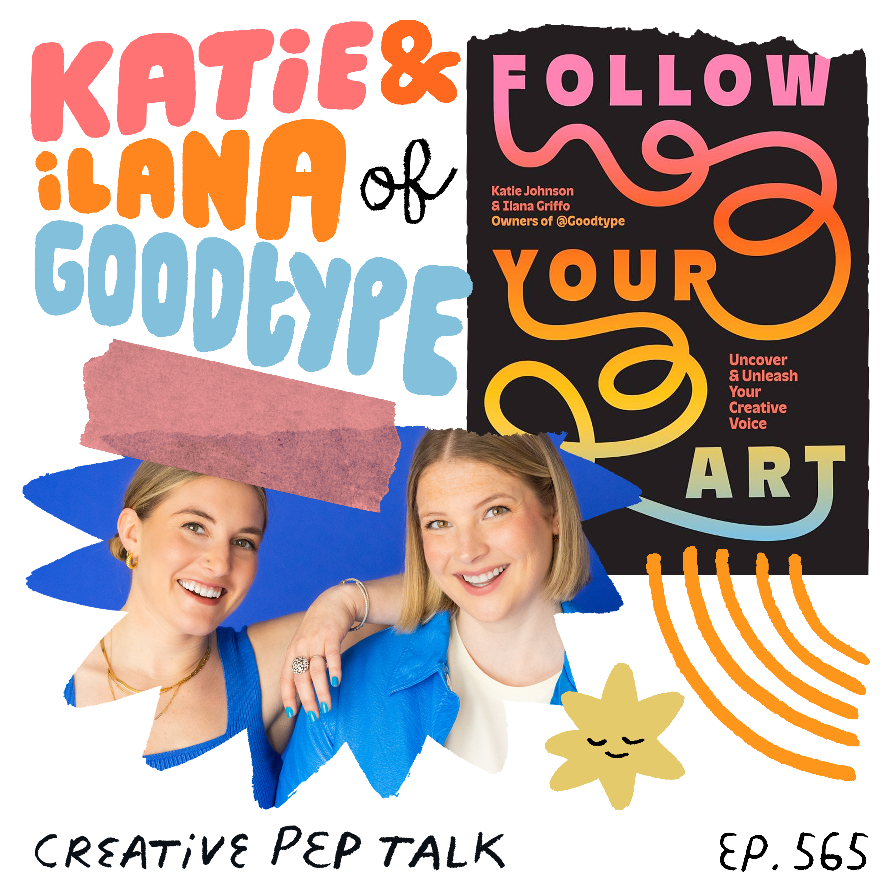565 - What Type of Creator Are You? Unlock Your Style with Katie & Ilana of Goodtype