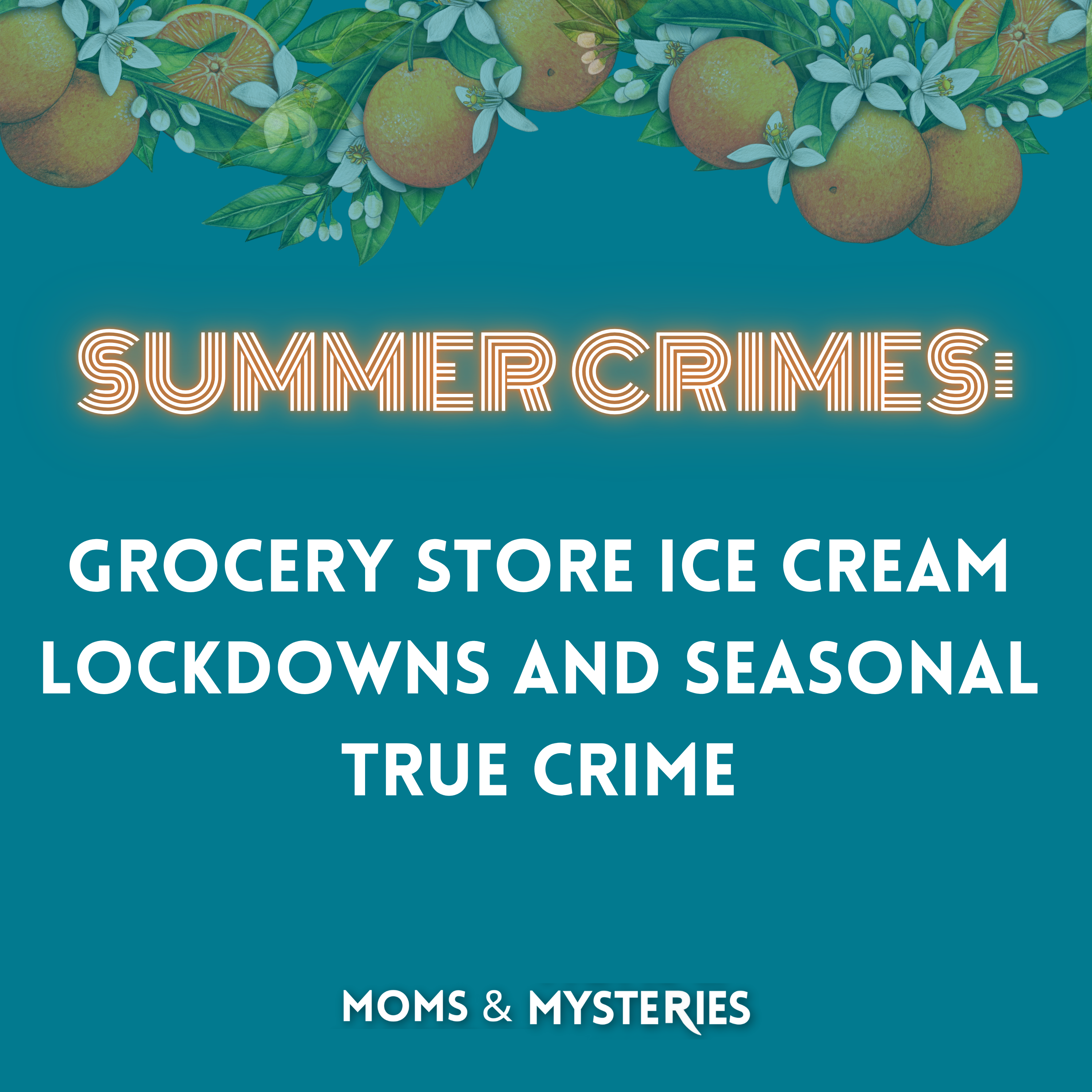 Summer Shenanigans: Crimes of the Season