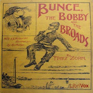 Bunce, the Bobby and the Broads by Fritz Zorn ~ Full Audiobook [drama]