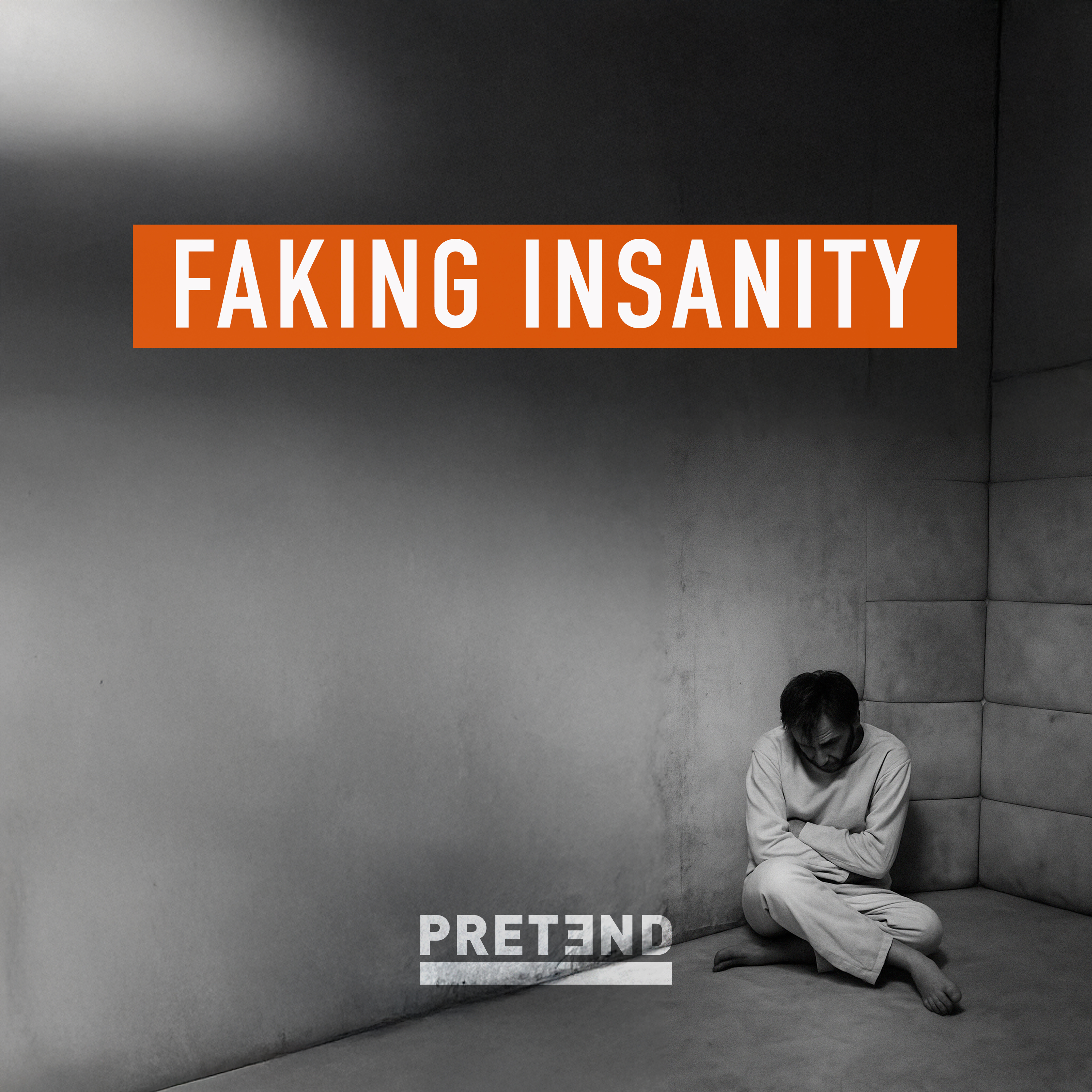 Faking Insanity