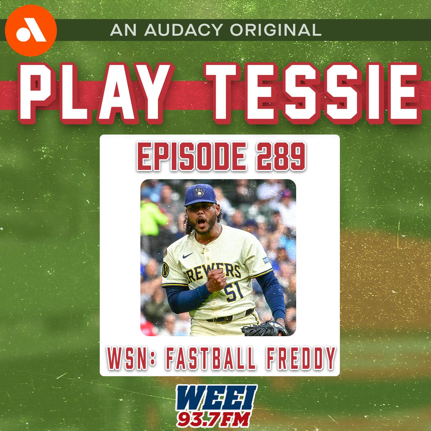 Episode 289 - Who Says No: Fastball Freddy Episode 289 - Who Says No: Fastball Freddy