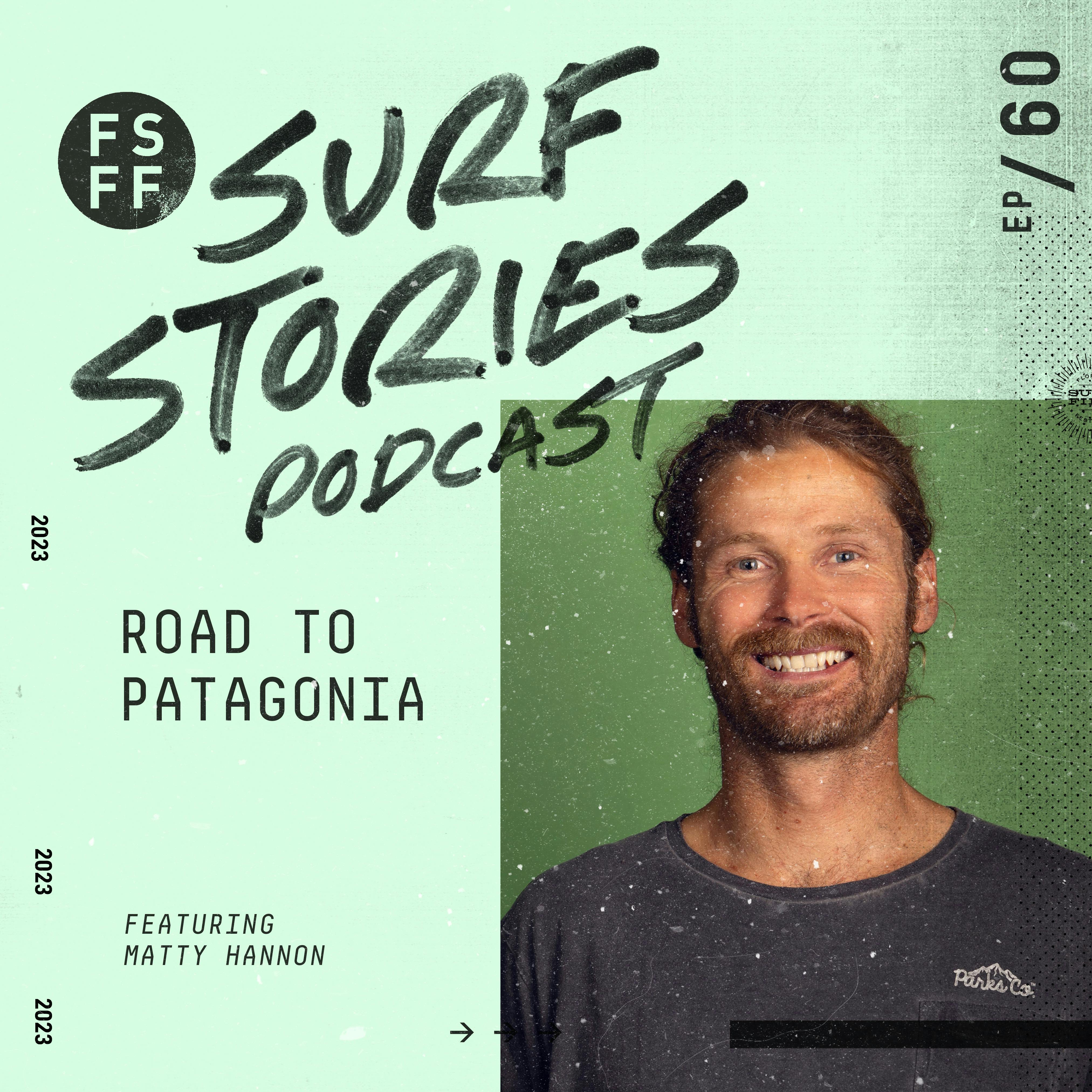 Road to Patagonia with Matty Hannon
