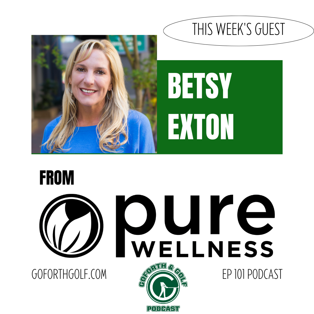 Play Happier & Healthier Golf with the Help of Pure Health & Wellness / Episode 101