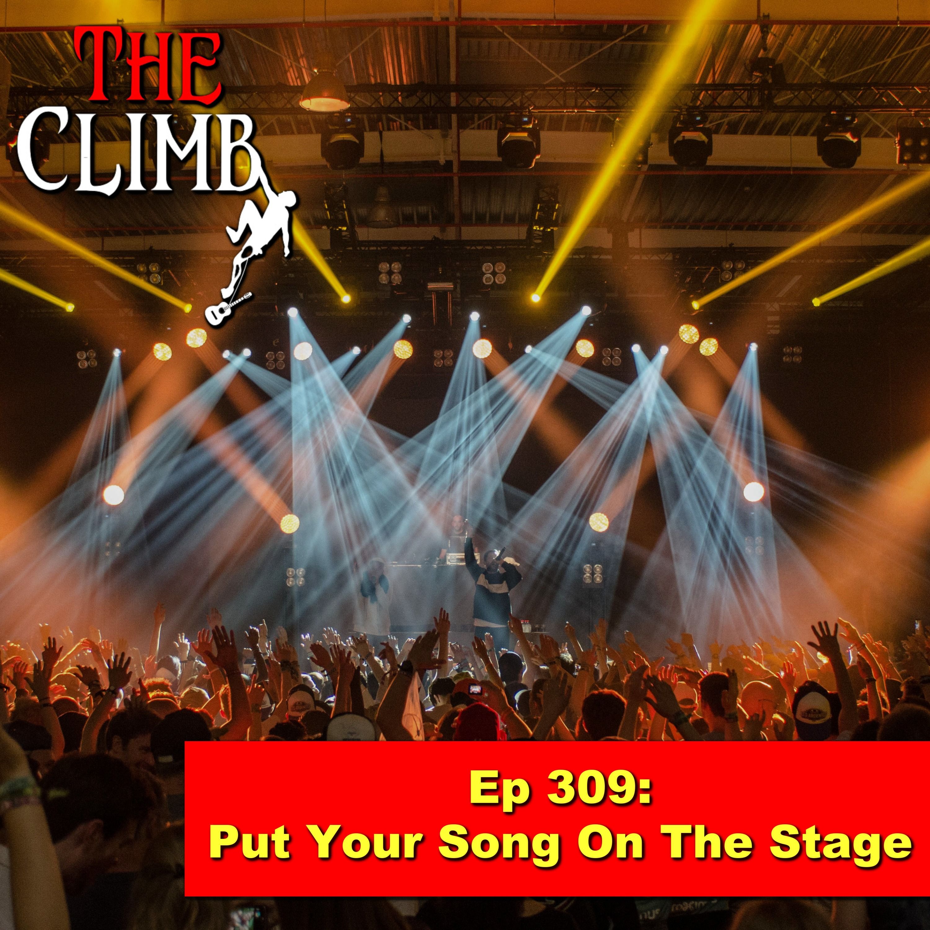 Ep 309: Put Your Song On The Stage