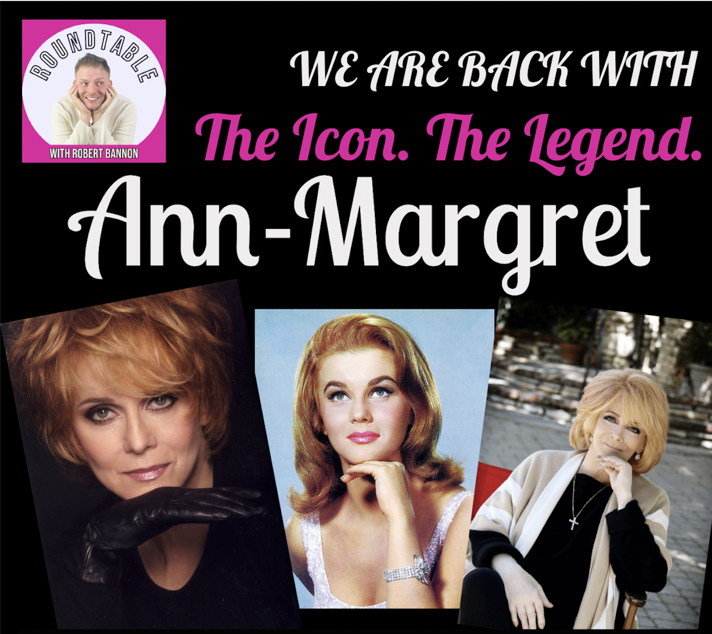 The Legendary Ann-Margret Is Here!