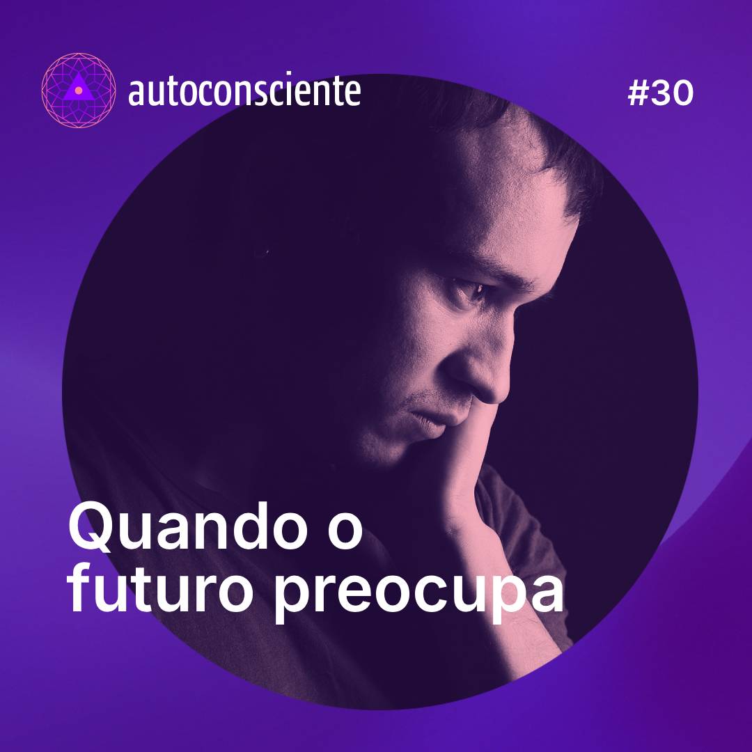 30. Quando o futuro preocupa episode artwork