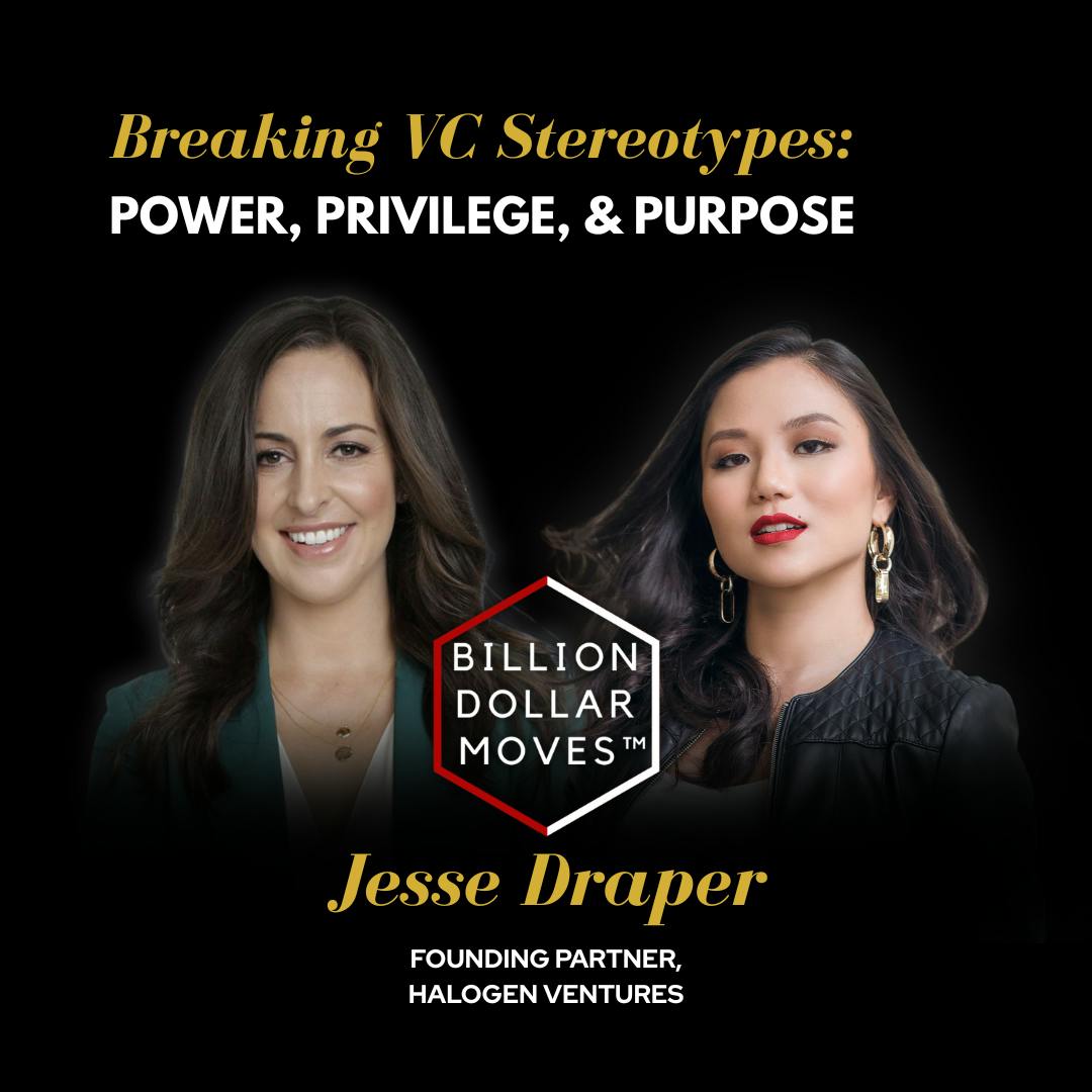 Breaking VC Stereotypes: Power, Privilege, and Purpose w/ Jesse Draper, Halogen Ventures Breaking VC Stereotypes: Power, Privilege, and Purpose w/ Jesse Draper, Halogen Ventures
