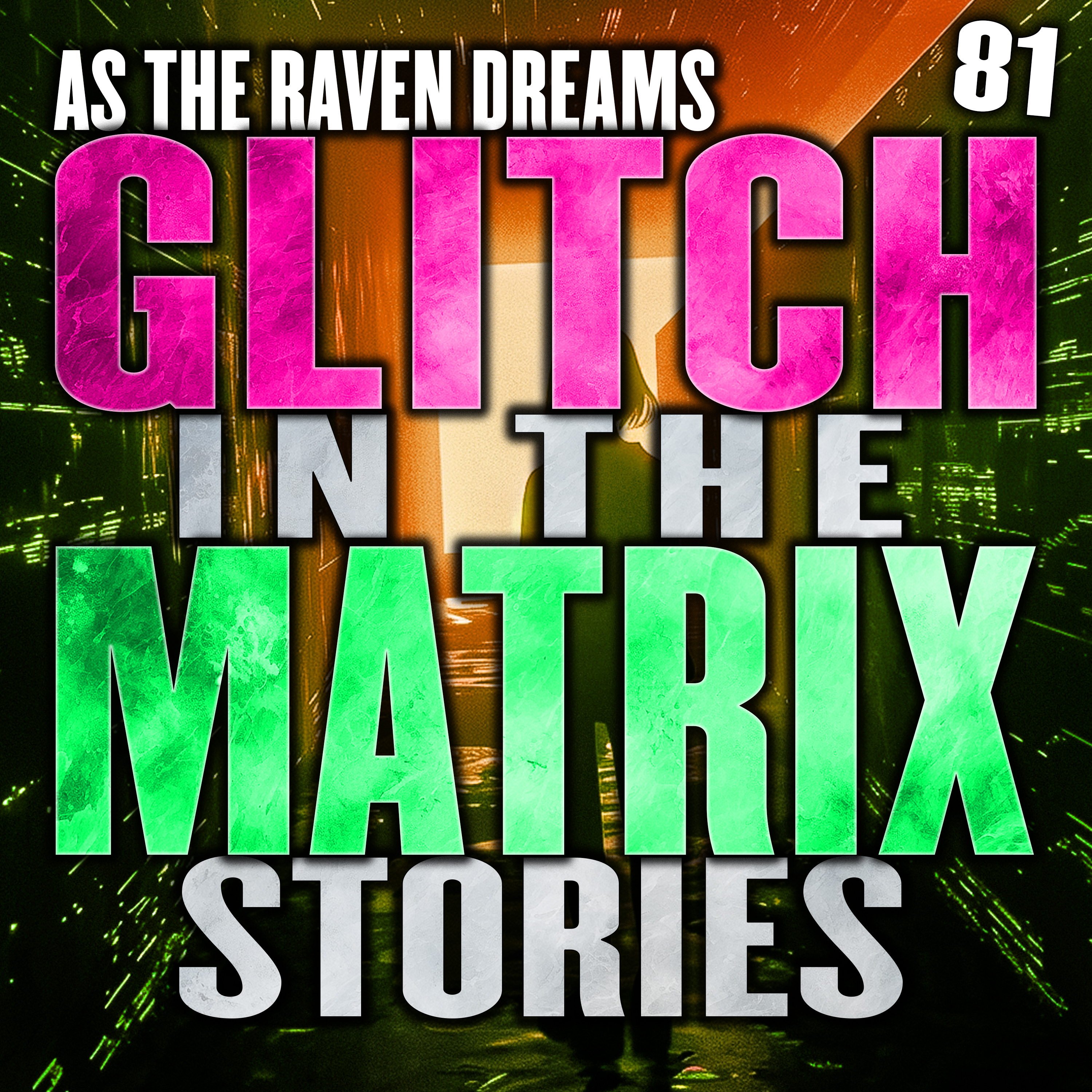 Glitch In The Matrix Stories Ep. 081 - 15 True Glitch Stories
