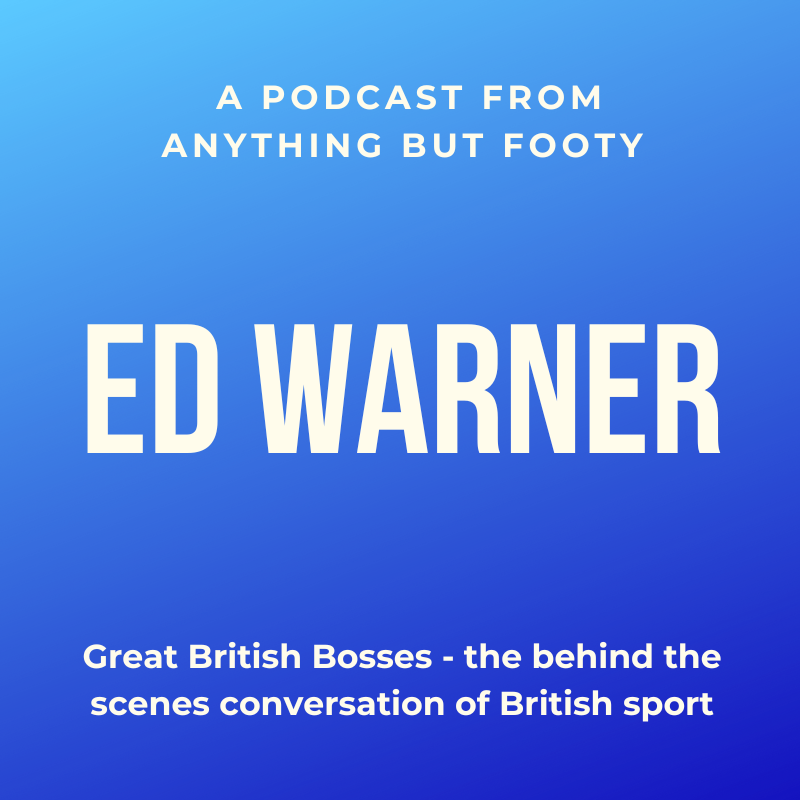 #55 Great British Bosses - Ed Warner episode artwork
