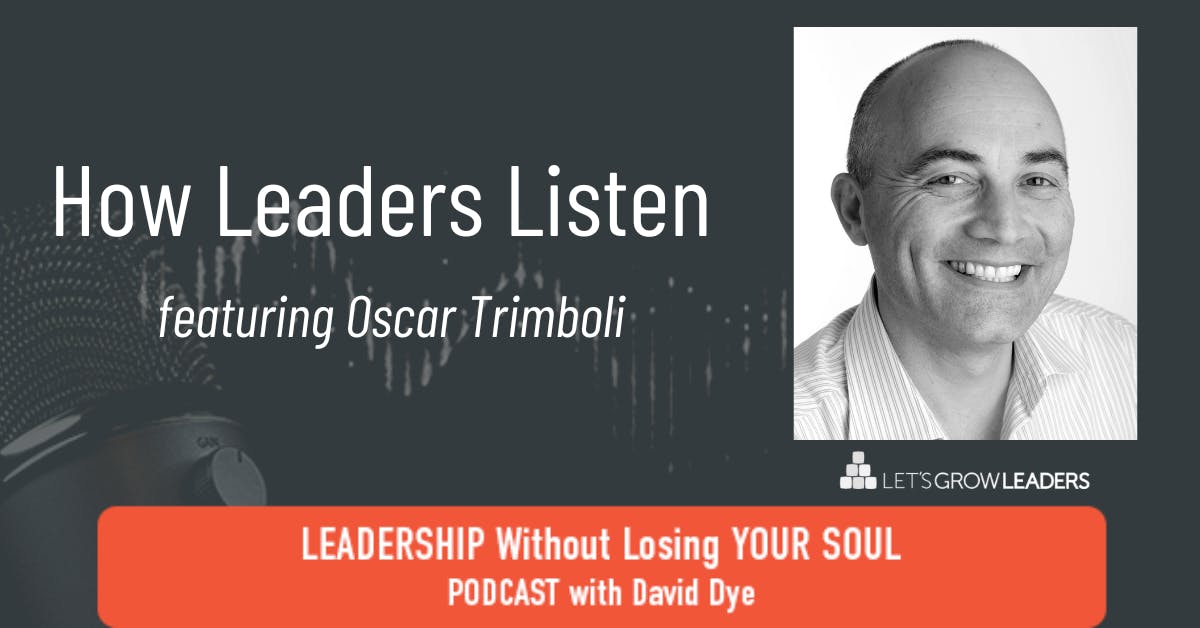 How Leaders Listen with Oscar Trimboli