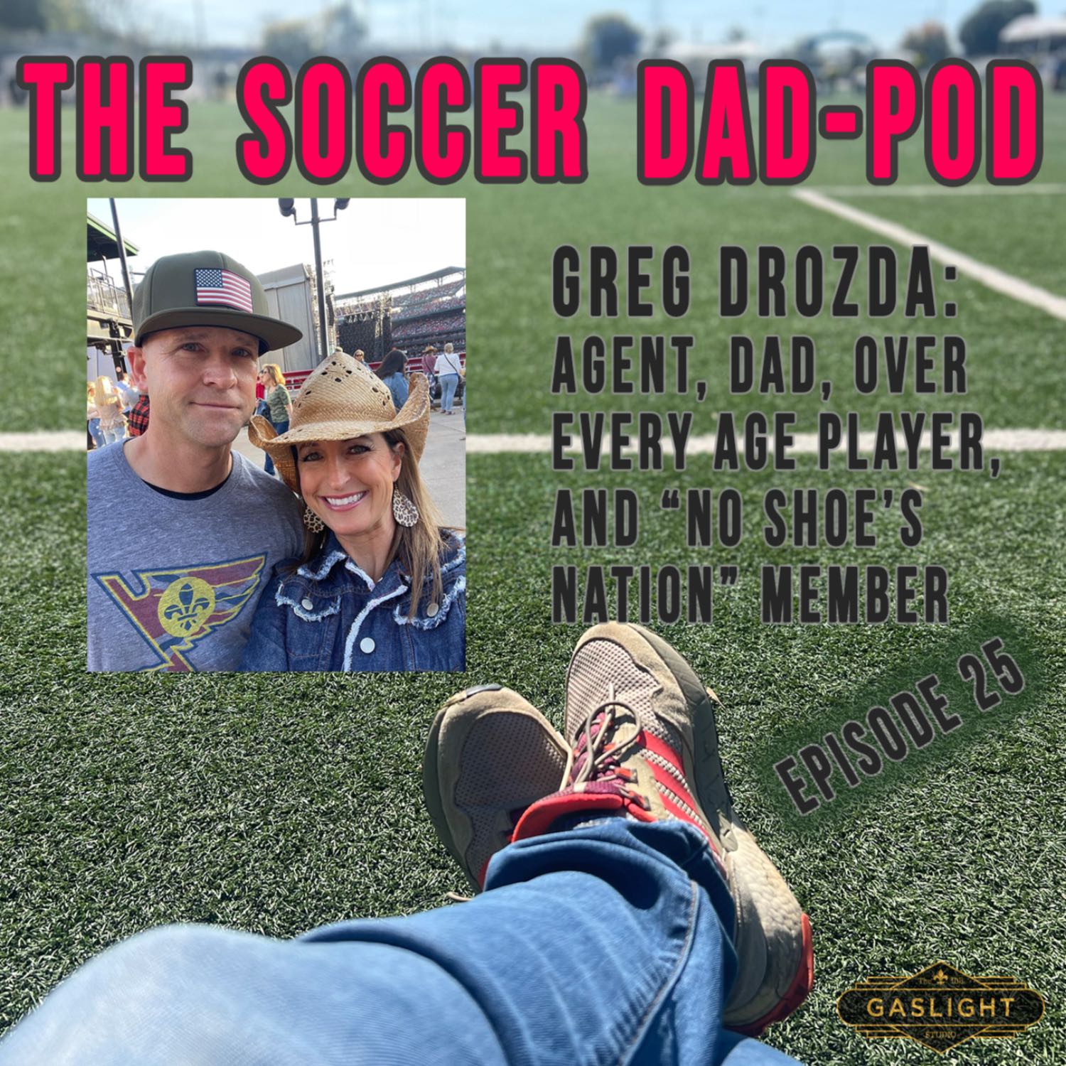Episode 25: Greg Drozda - Soccer Dad & Agent! episode artwork