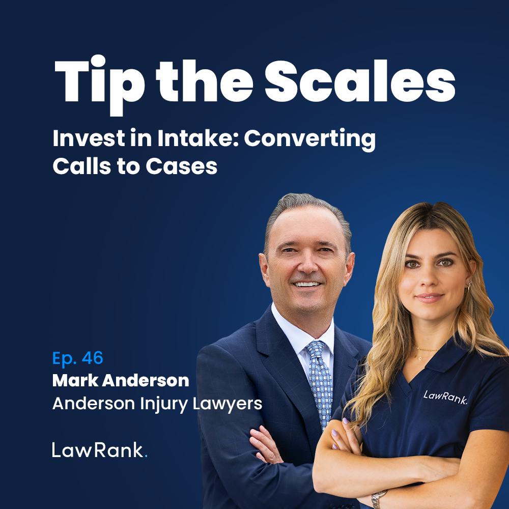 46. Invest in Intake: Converting Calls to Cases, Mark Anderson, Anderson Injury Lawyers