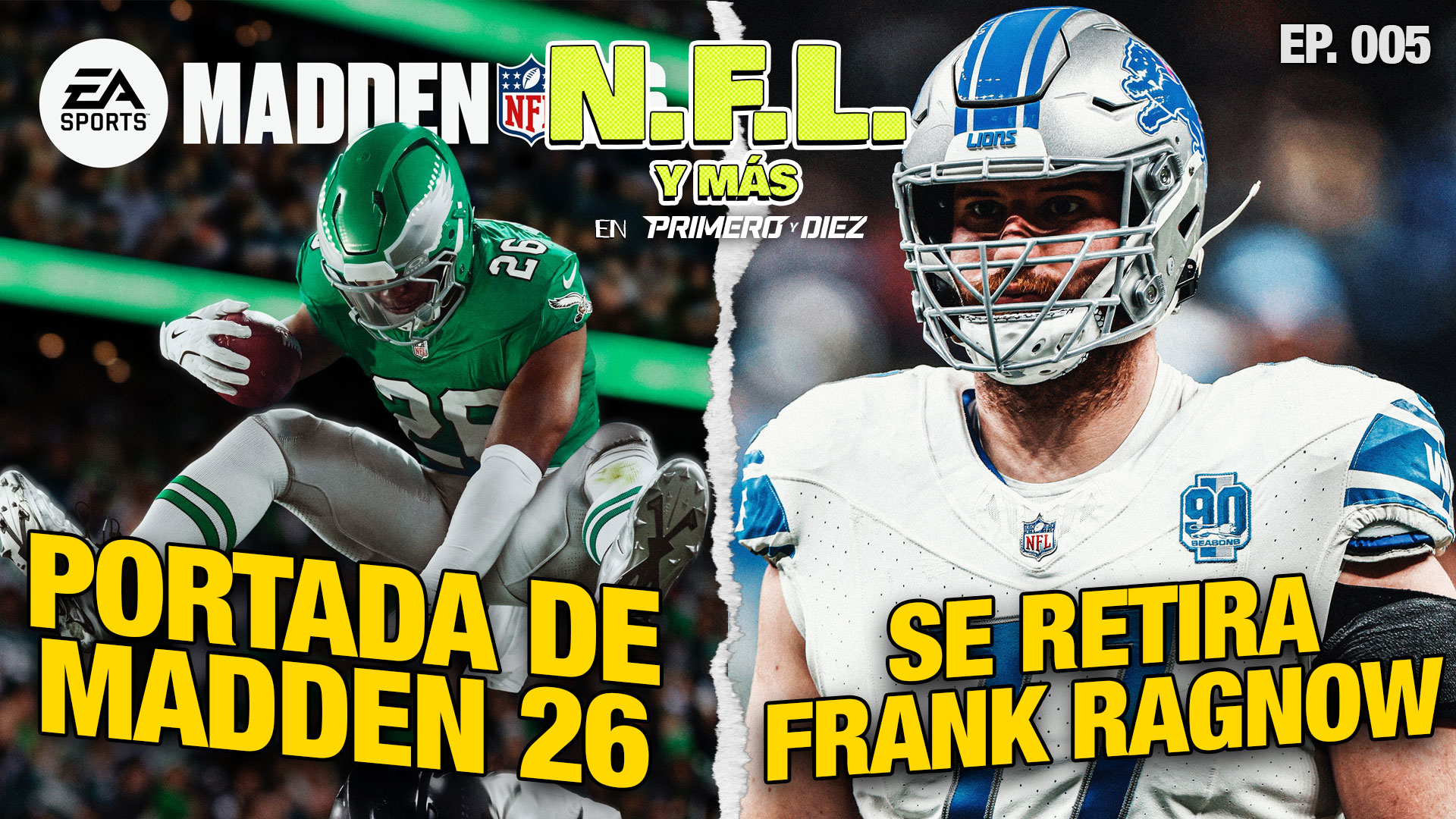 Portada Madden 26, Frank Ragnow se retira - N.F.L. y más en Primero y Diez - EP 0005 episode artwork