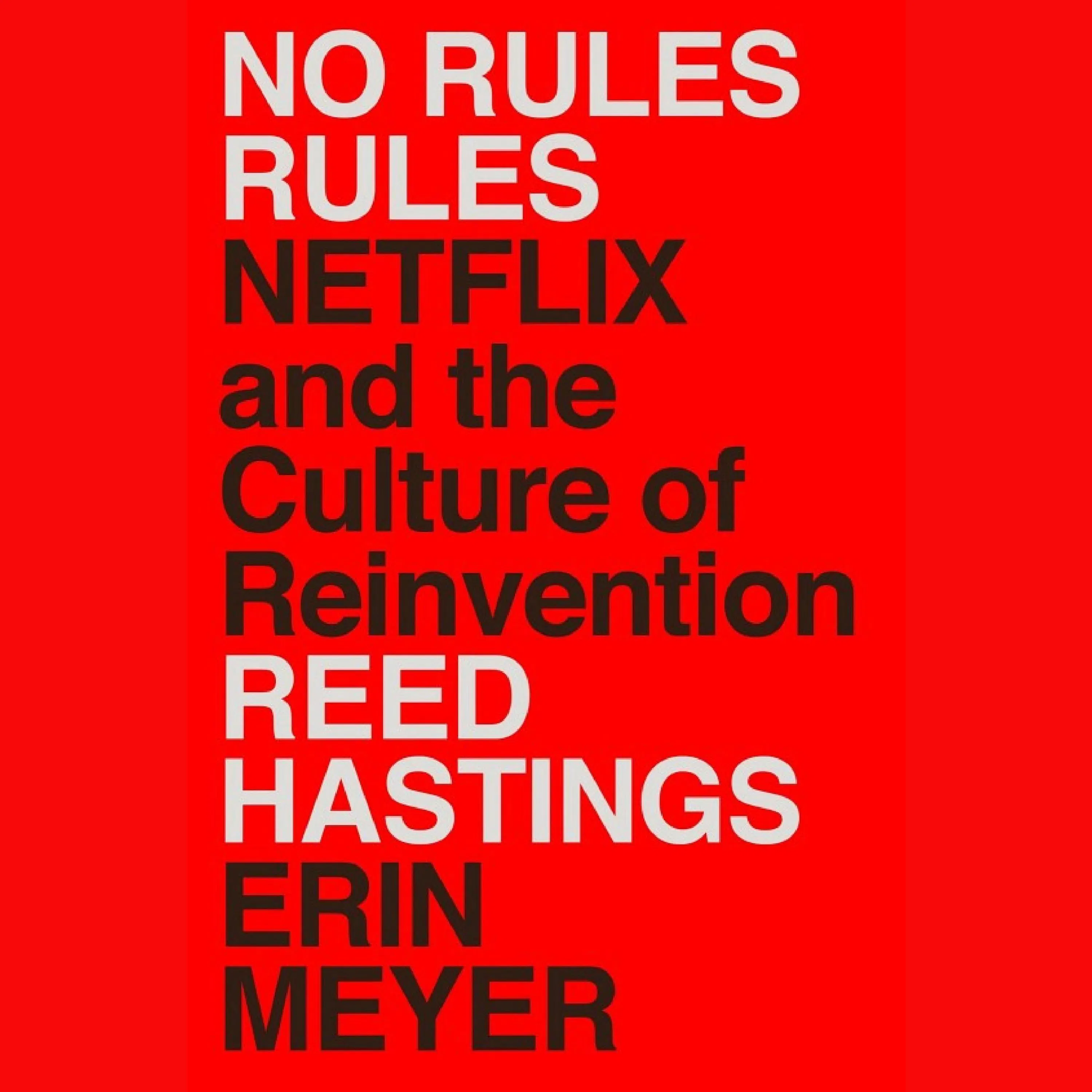 A Regra é Não Ter Regras (No Rules Rules) Resumo | Reed Hastings