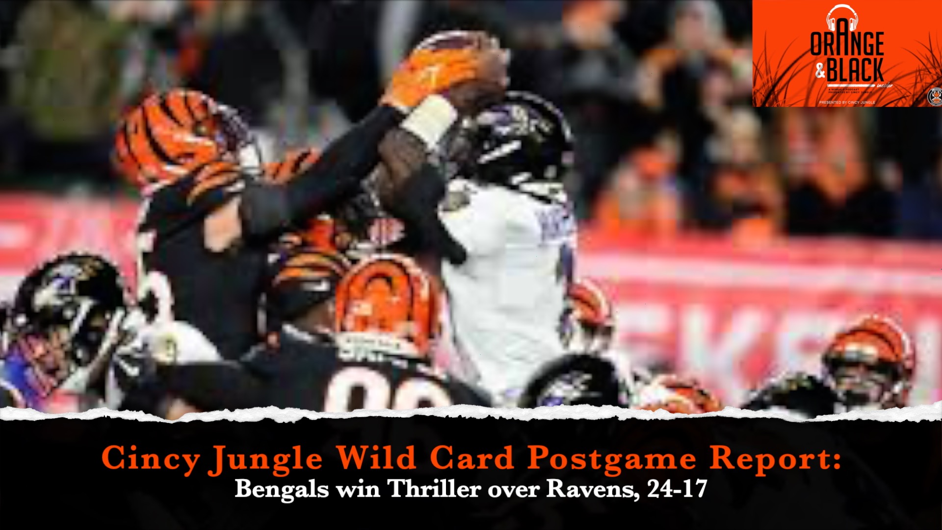 Cincy Jungle postgame report: Bengals beat Ravens in thriller, 24-17 episode artwork