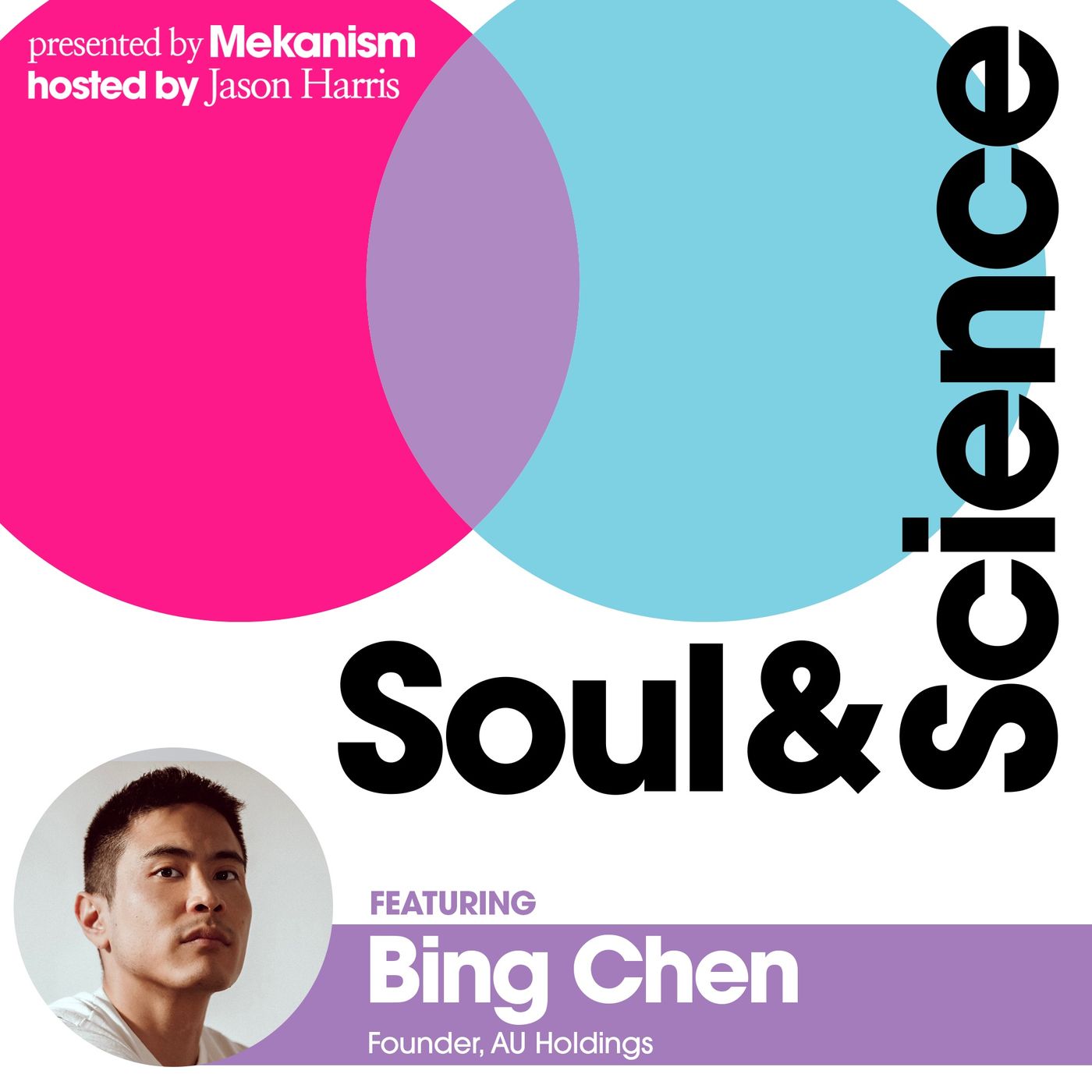 #29: AU Holdings Founder Bing Chen | Using Your Platform to Lift Up Others episode artwork